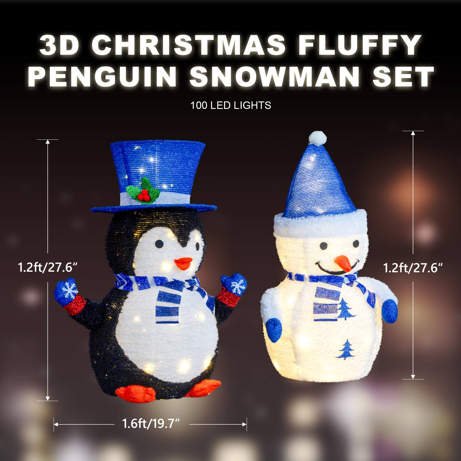 3D CHRISTMAS FLUFFY PENGUIN SNOWMAN SET  
100 LED LIGHTS  
1.2ft/27.6"  
1.6ft/19.7"