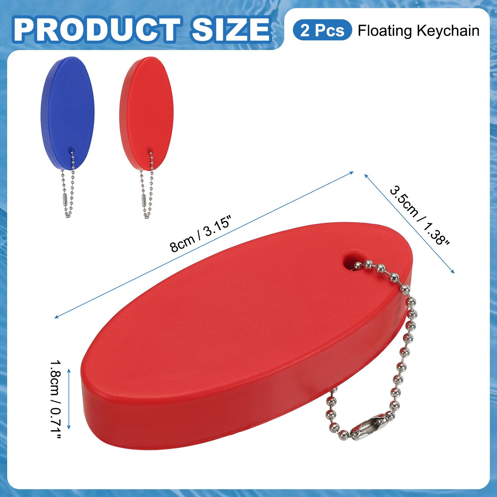 PRODUCT SIZE

2 Pcs Floating Keychain

8cm / 3.15"

3.5cm / 1.38"

1.8cm / 0.71"