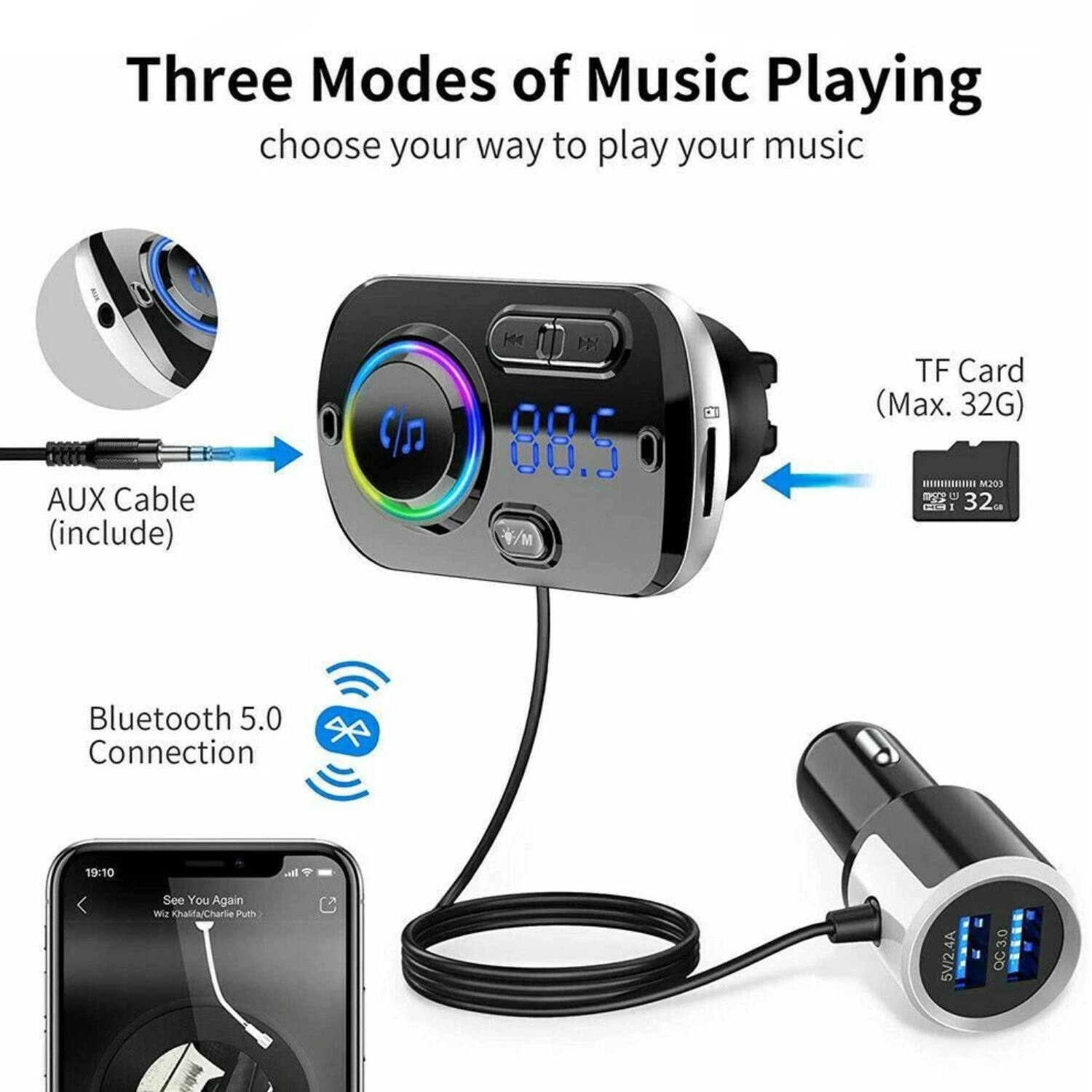 Three Modes of Music Playing
choose your way to play your music
AUX Cable (include)
Bluetooth 5.0 Connection
TF Card (Max. 32G)
See You Again
Wiz Khalifa/Charlie Puth
19:10
5V/2.4A QC3.0