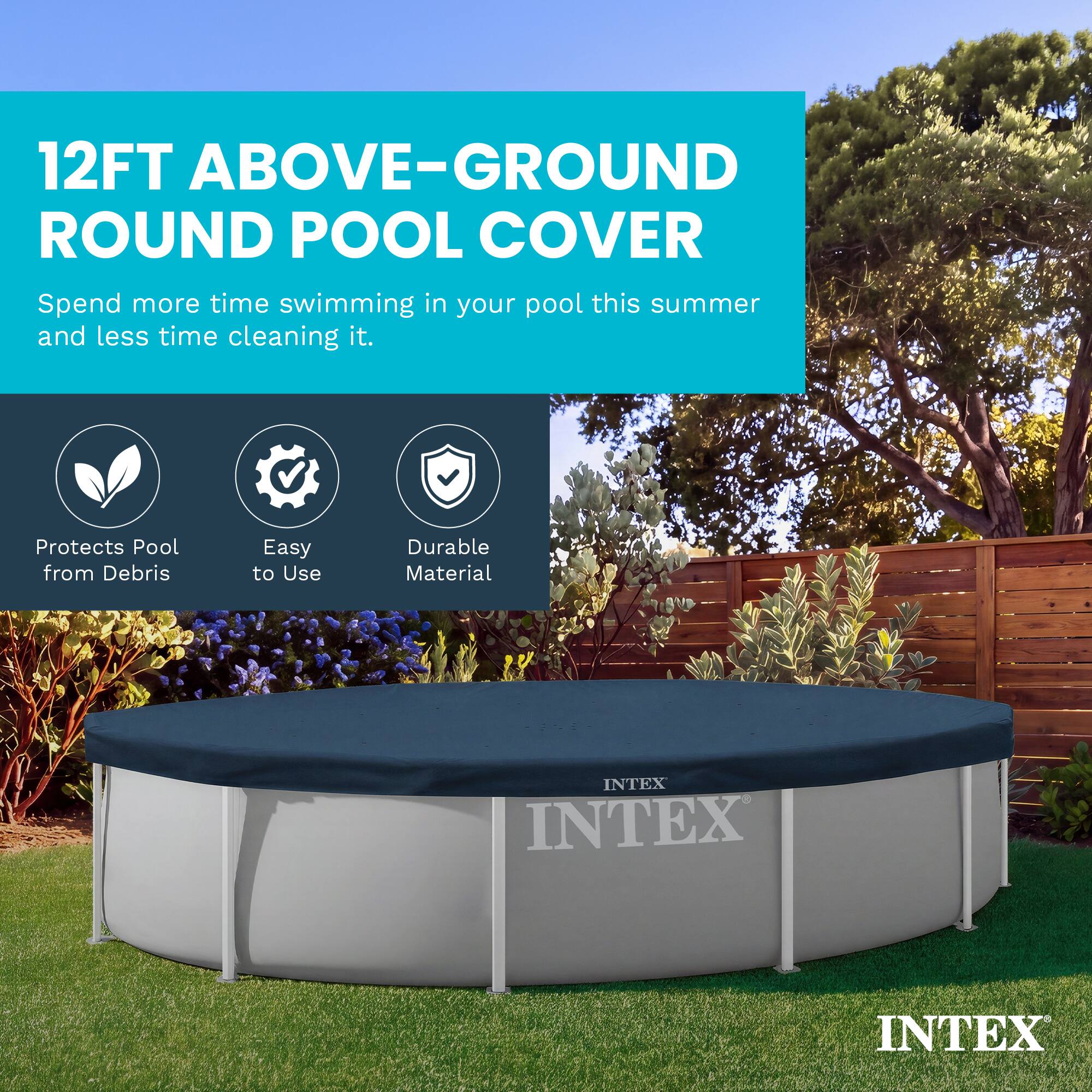 12FT ABOVE-GROUND ROUND POOL COVER

Spend more time swimming in your pool this summer and less time cleaning it.

Protects Pool from Debris
Easy to Use
Durable Material

INTEX