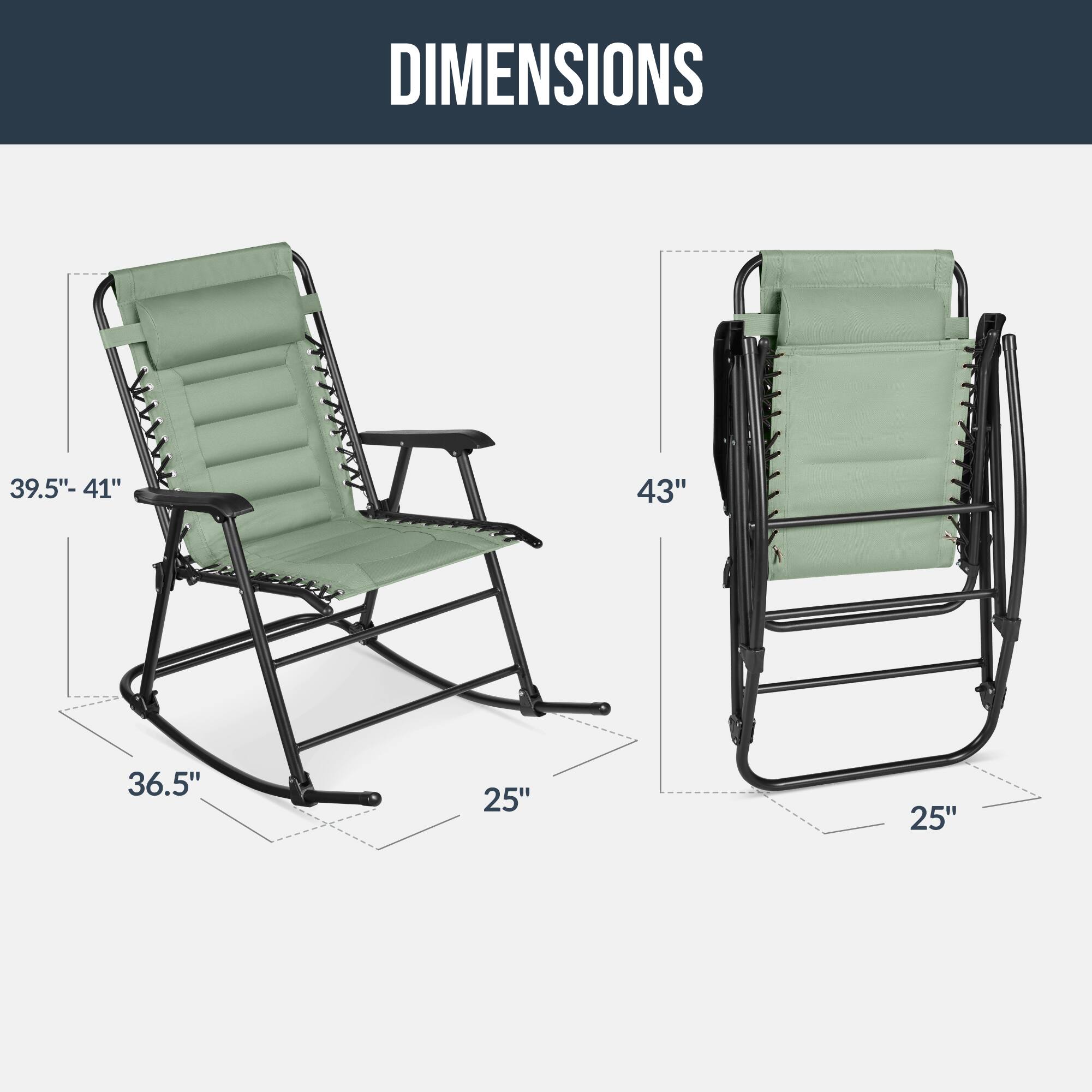 DIMENSIONS
39.5"-41"
43"
36.5"
25"
25"