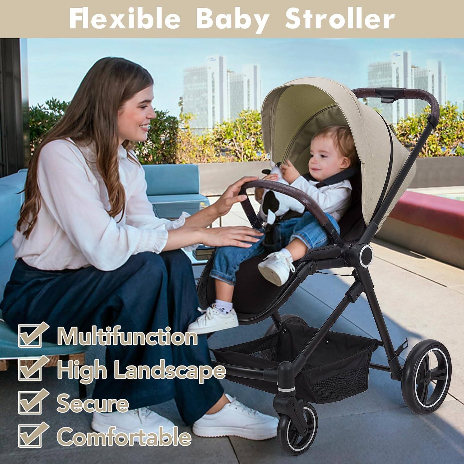 Flexible Baby Stroller

- Multifunction
- High Landscape
- Secure
- Comfortable
