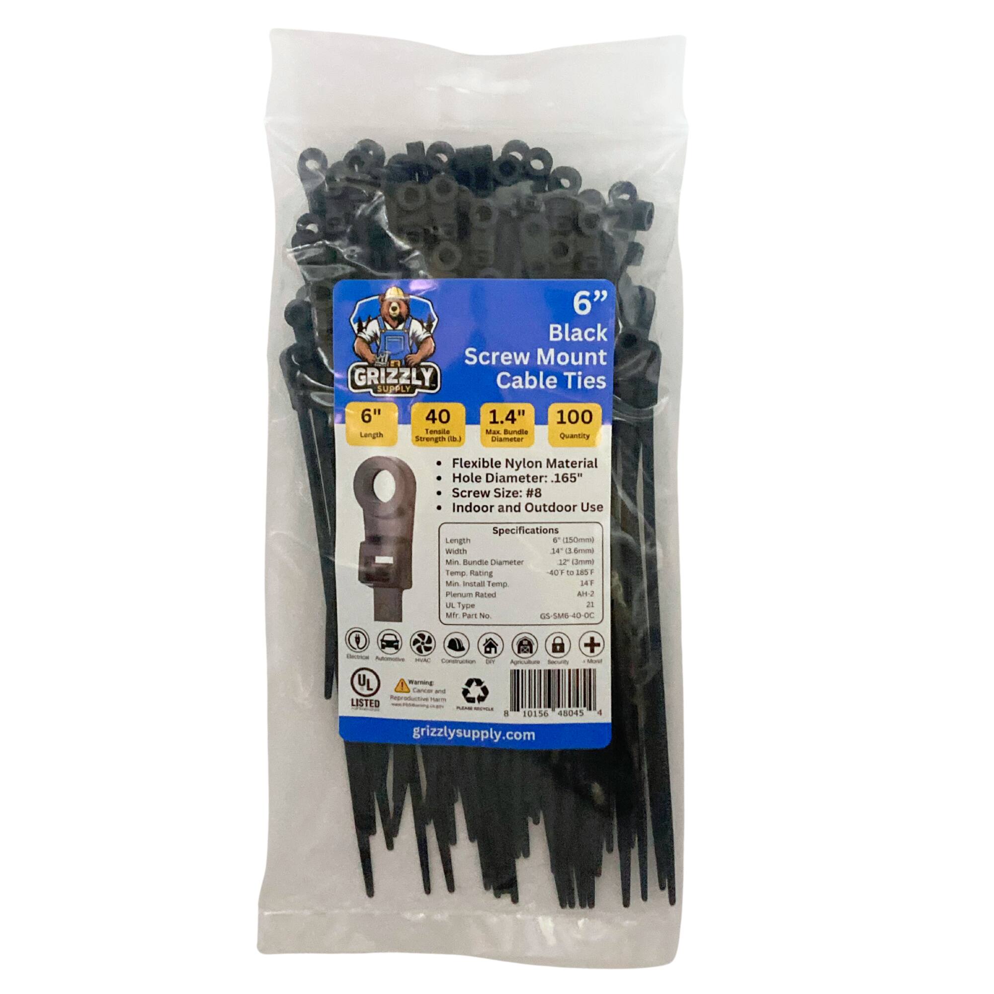 6" Black Screw Mount GRIZZLY Cable Ties
6" Length
40 Quantity
1.4" Diameter
100 Flexible Nylon Material
Hole Diameter: 165
Screw Size: #8
Indoor and Outdoor Use
Specifications
Length: 6"
Width: 1.4"
Min. Install Temperature: -40°F
Max. Operating Temperature: 165°F
Plenum Rated
Mfr. Part No.: GS-5MB-40-0C
Listed: UL
grizzlysupply.com