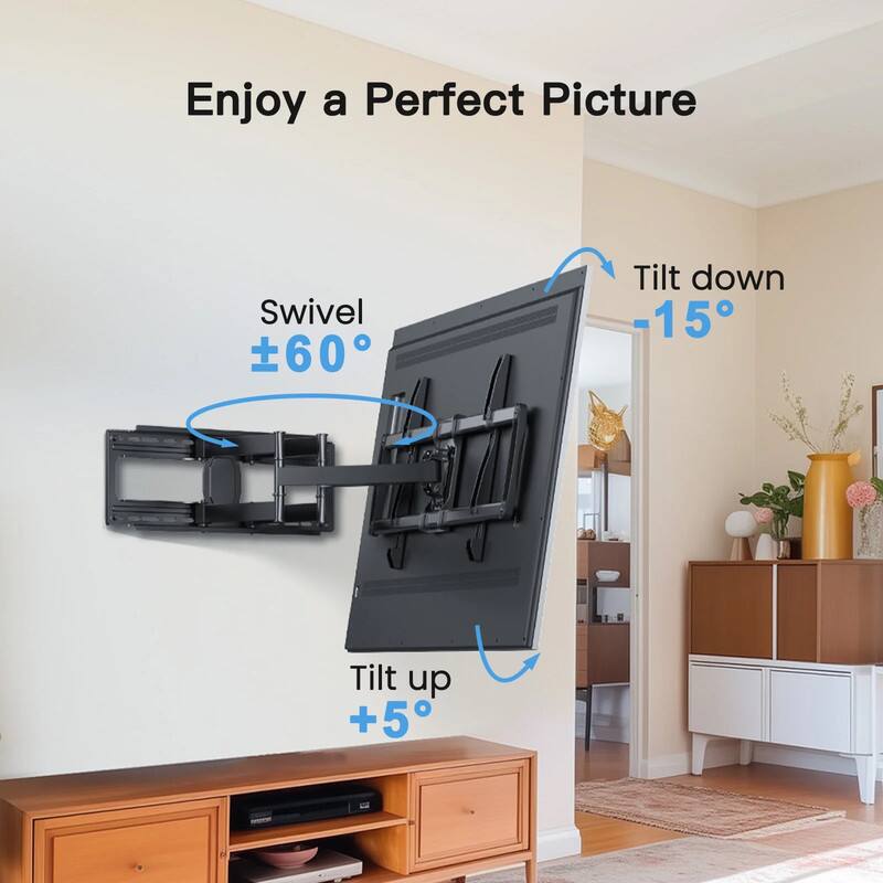 Enjoy a Perfect Picture

Swivel ±60°

Tilt down -15°

Tilt up +5°