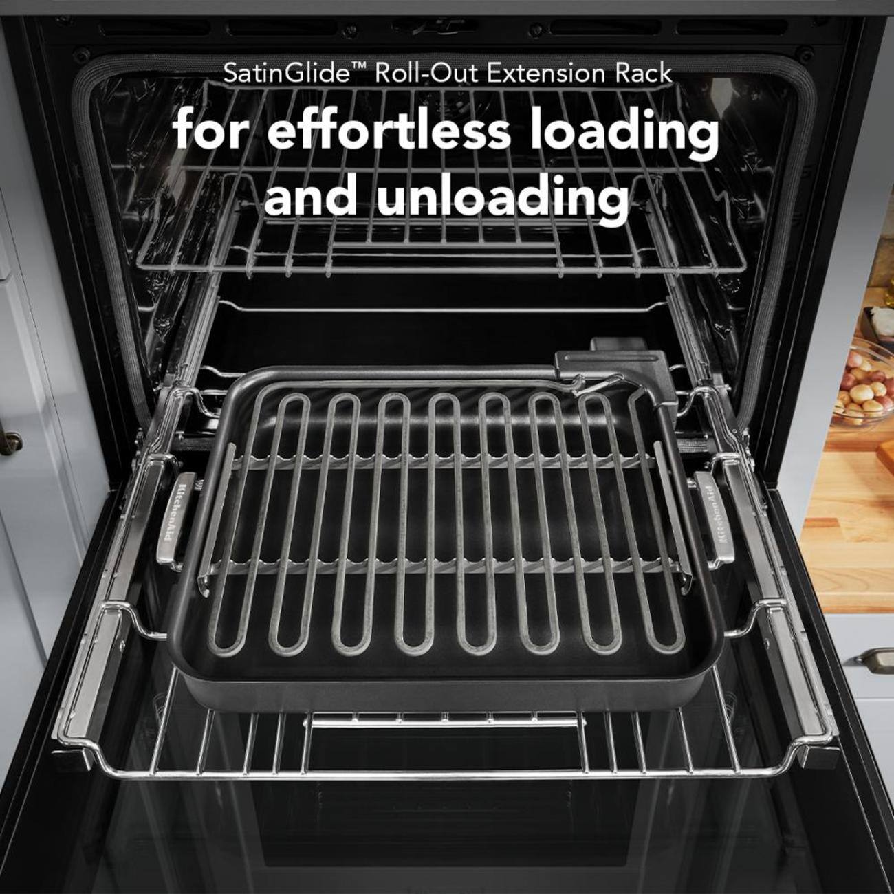 SatinGlide™ Roll-Out Extension Rack for effortless loading and unloading