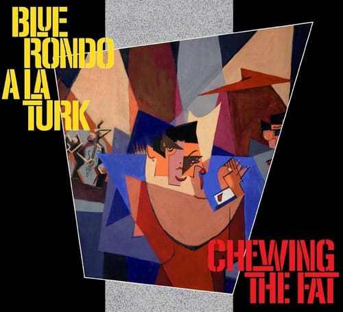 Blue Rondo a La Turk - Chewing the Fat: Deluxe Edition   - COMPACT DISCS [CD] price history on PriceWatchPro