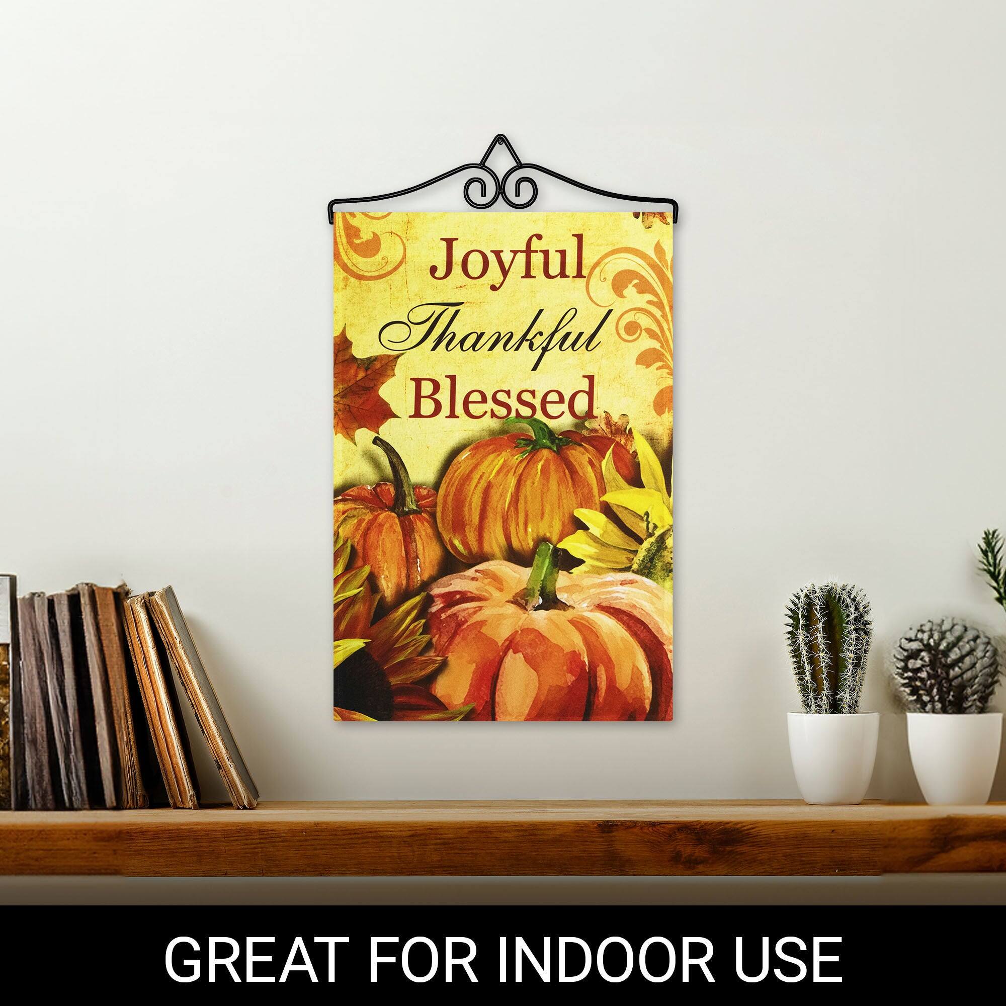 Joyful  
Thankful  
Blessed  

GREAT FOR INDOOR USE