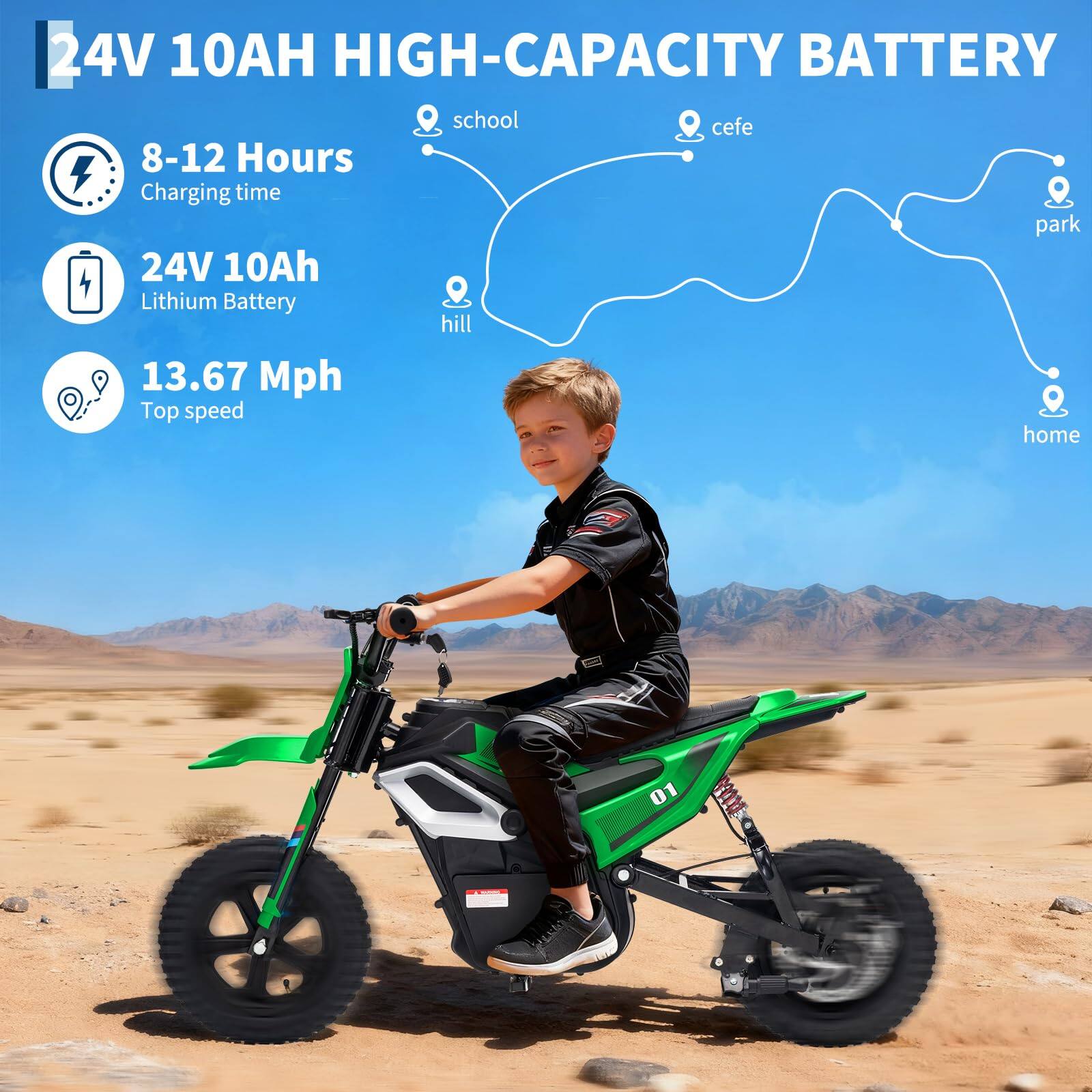24V 10AH HIGH-CAPACITY BATTERY

- 8-12 Hours Charging time
- 24V 10Ah Lithium Battery
- 13.67 Mph Top speed

school
cefe
hill
park
home