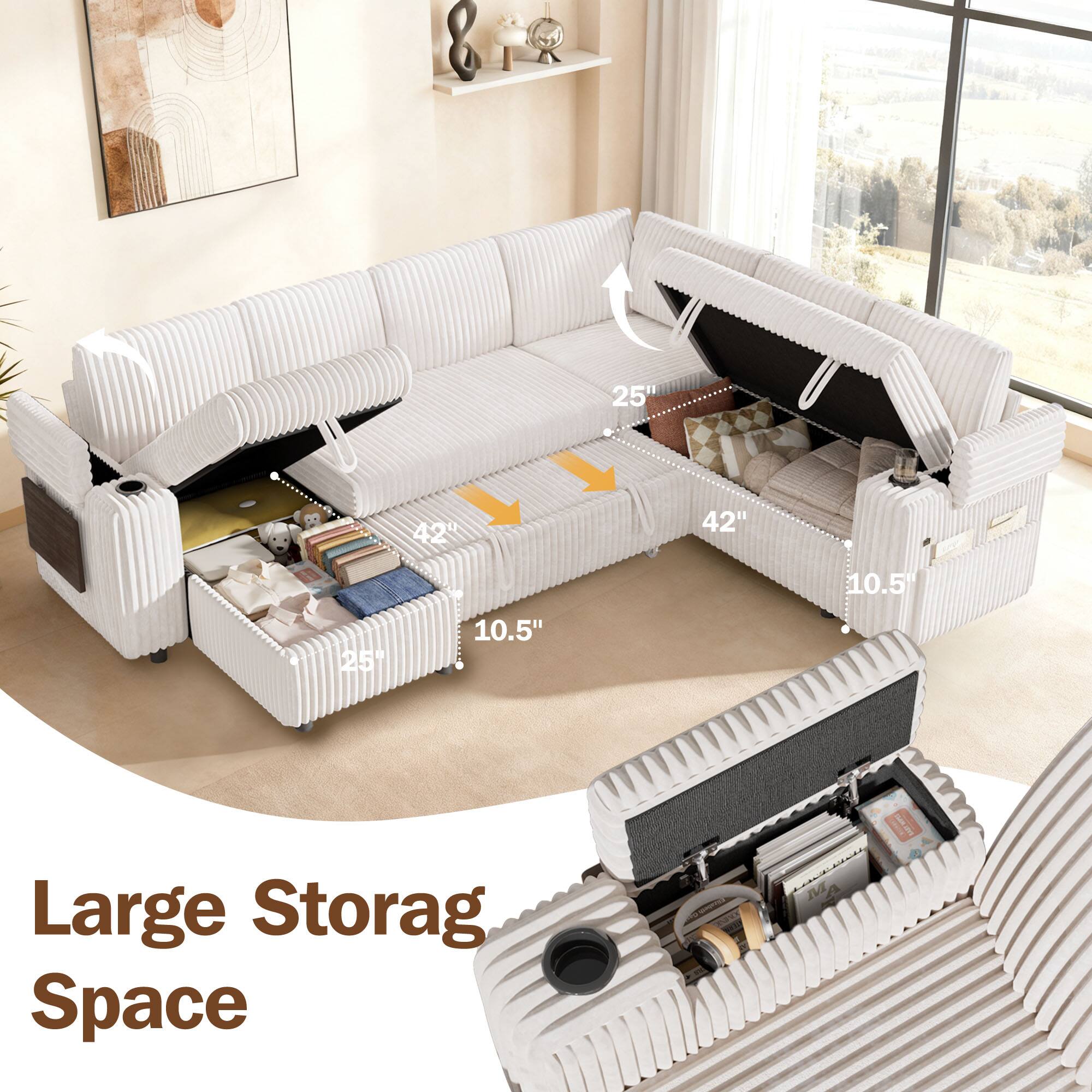 8 25" 8 42 42" 10.5 251 10.5" Large Storage Space
