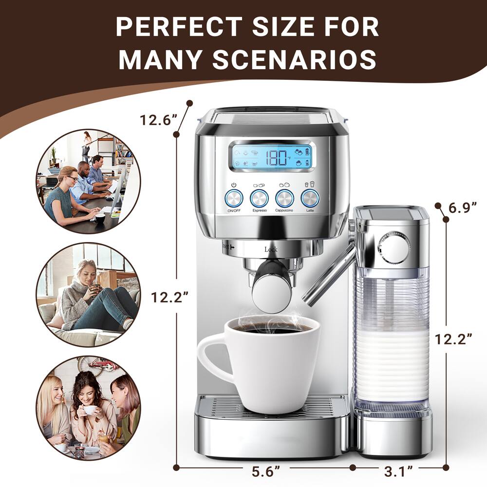 PERFECT SIZE FOR MANY SCENARIOS

12.6"
100 F UOI
ON/OFF
Espresso Cappuccino
Latte
6.9"

Lock
12.2"
12.2"
5.6"
3.1"