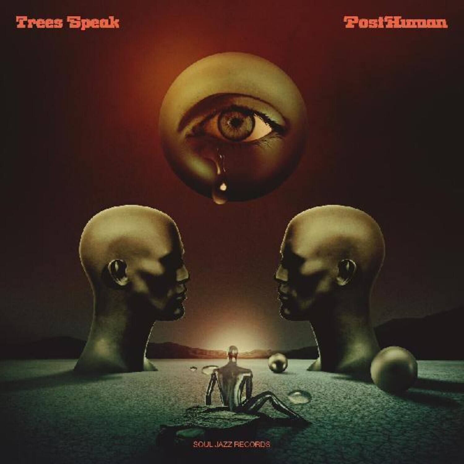 Trees Speak  
PostHuman  
SOUL JAZZ RECORDS