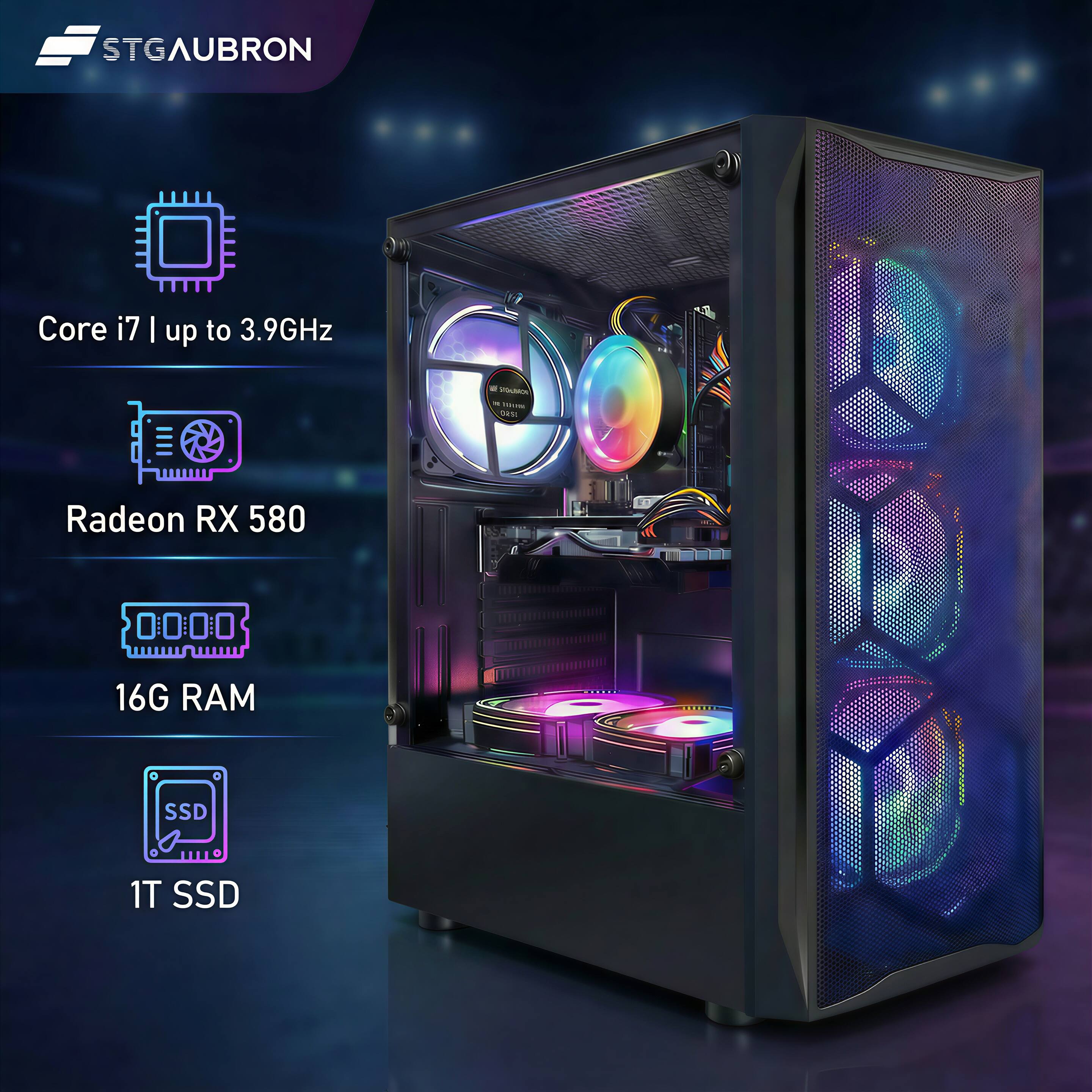 STGAUBRON  
Core i7 | up to 3.9GHz  
Radeon RX 580  
16G RAM  
1T SSD