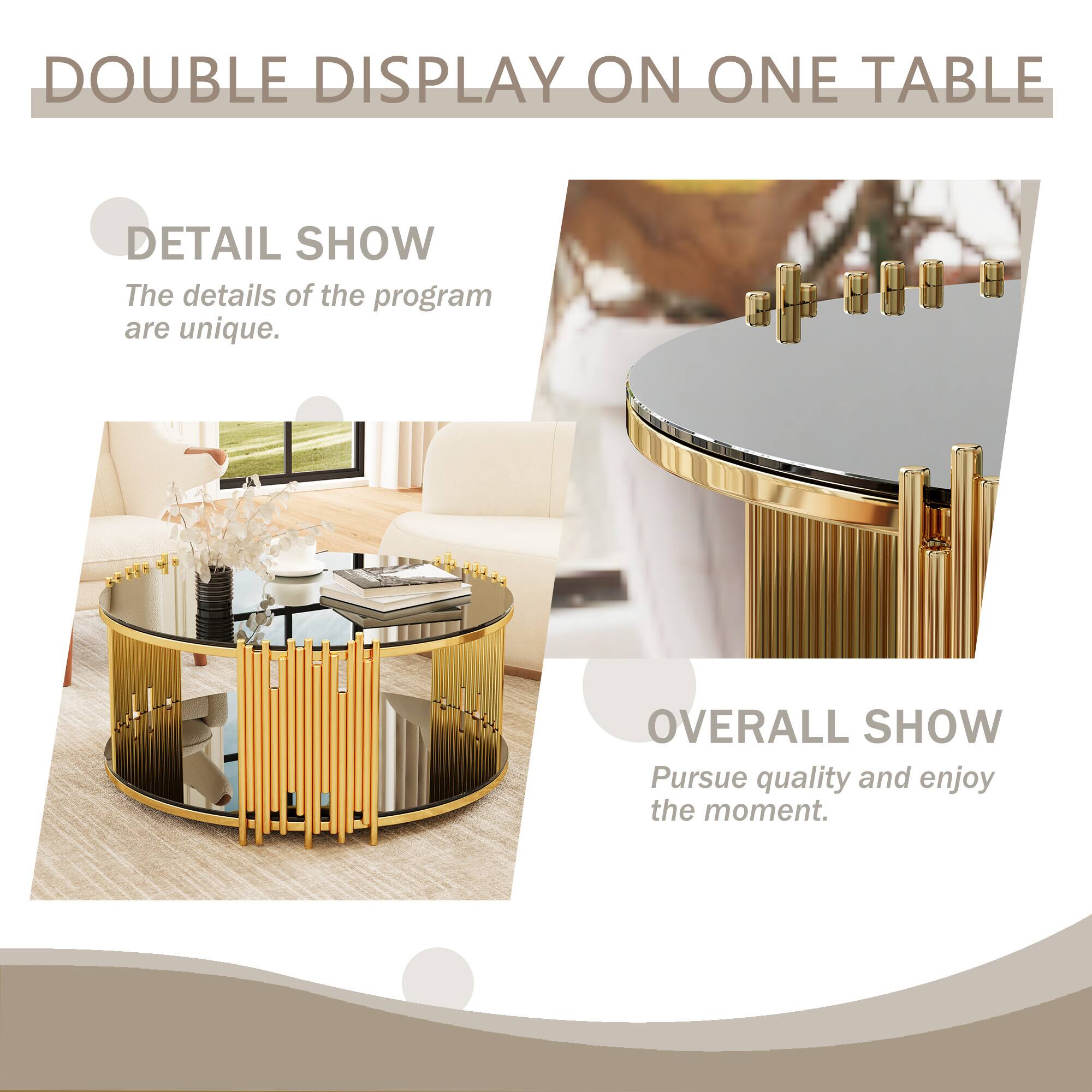 DOUBLE DISPLAY ON ONE TABLE

DETAIL SHOW  
The details of the program are unique.

OVERALL SHOW  
Pursue quality and enjoy the moment.