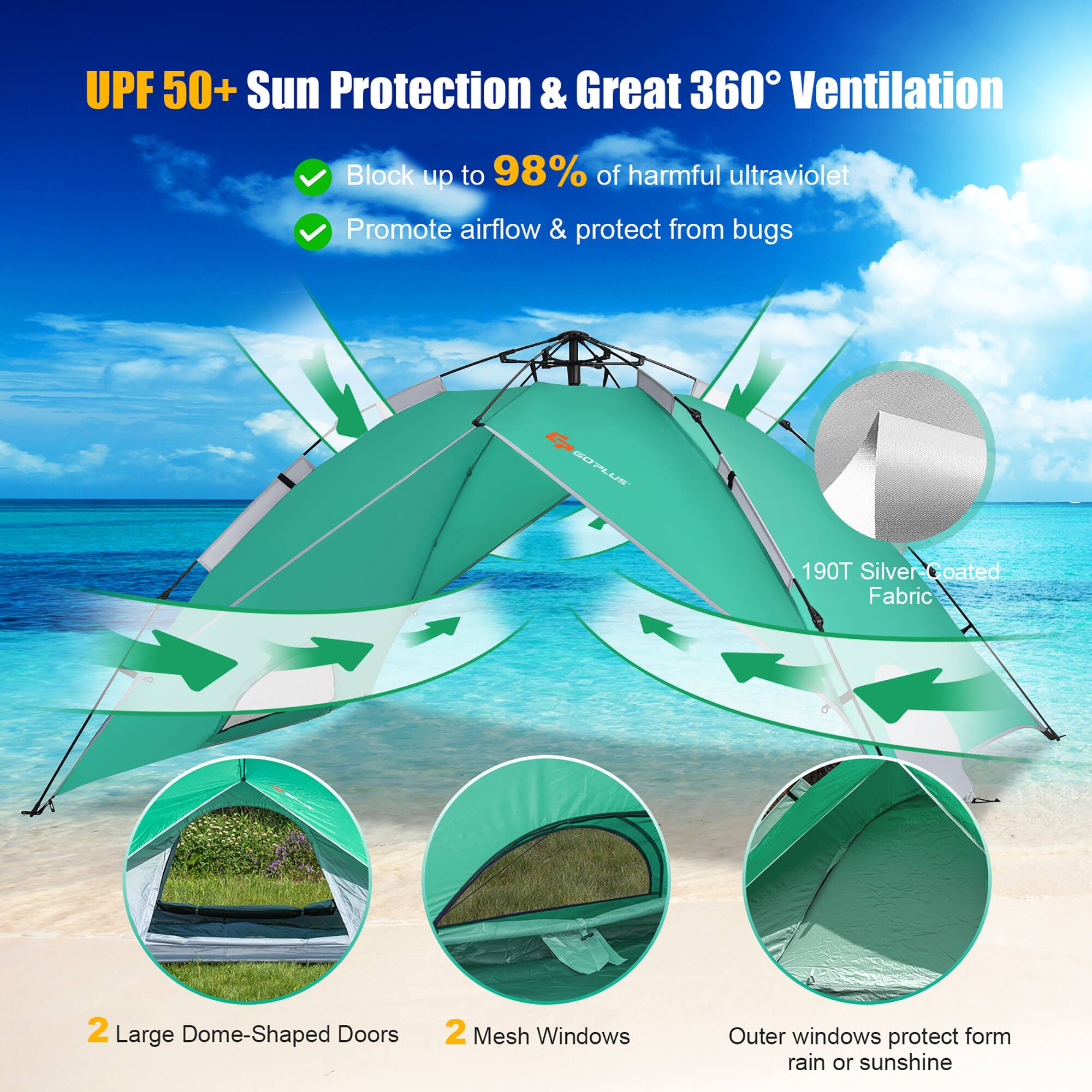 UPF 50+ Sun Protection & Great 360 Ventilation Block up to 98% of harmful ultraviolet rays Promote airflow & protect from bugs 2 Large Dome-Shaped Doors 2 Mesh Windows Outer windows protect from rain or sunshine