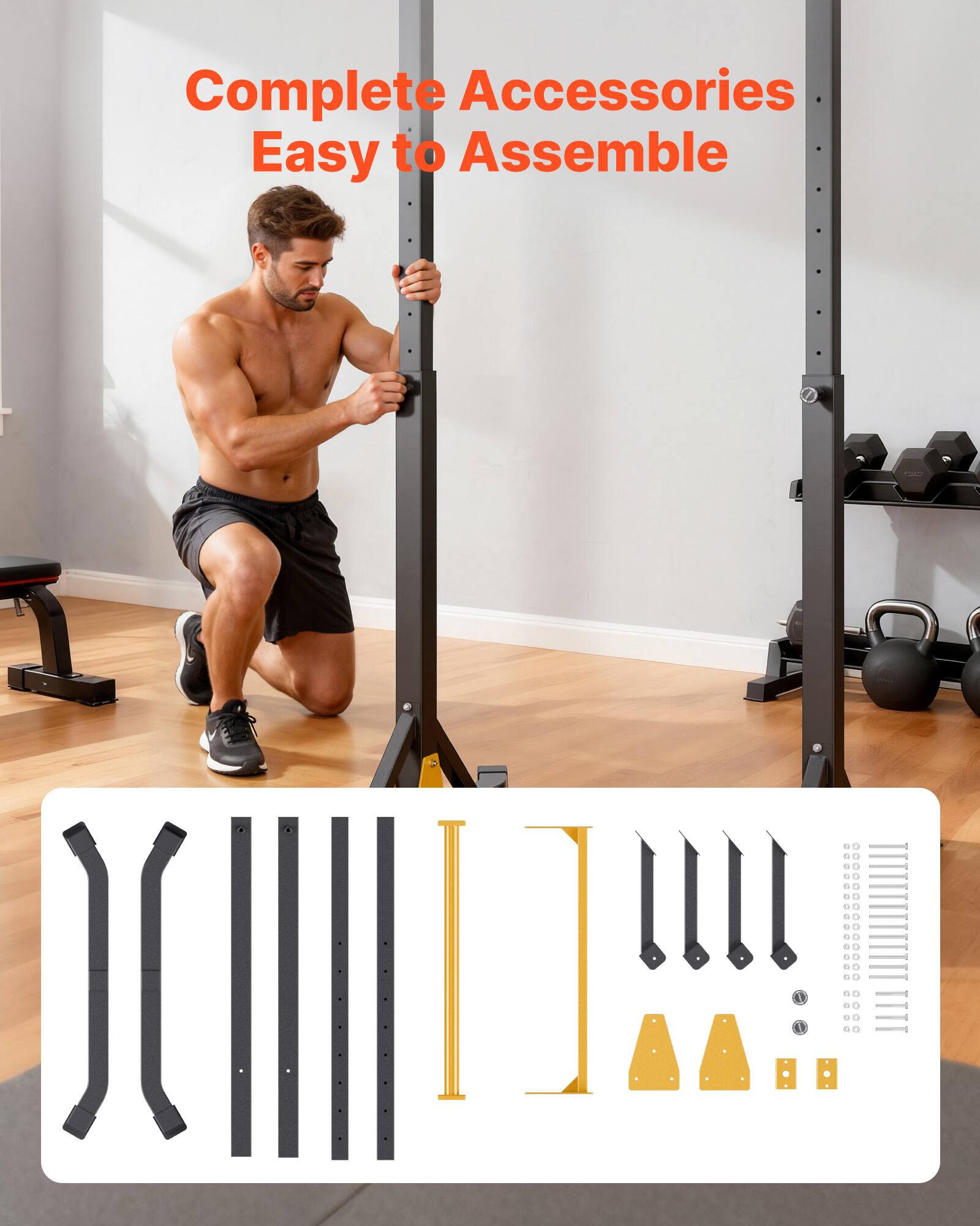 Complete Accessories  
Easy to Assemble