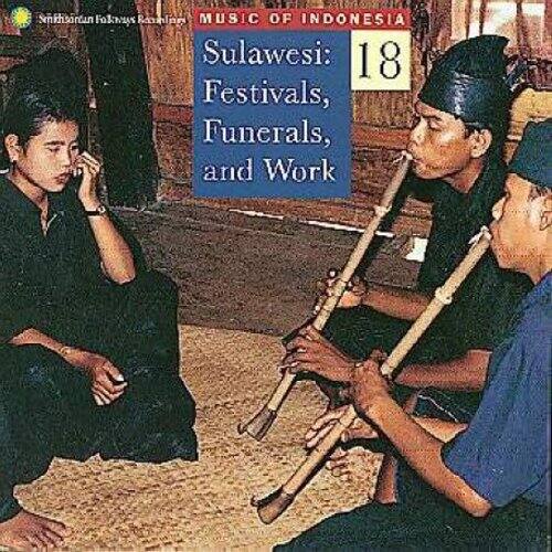 MUSIC OF INDONESIA  
Sulawesi: 18 Festivals, Funerals, and Work