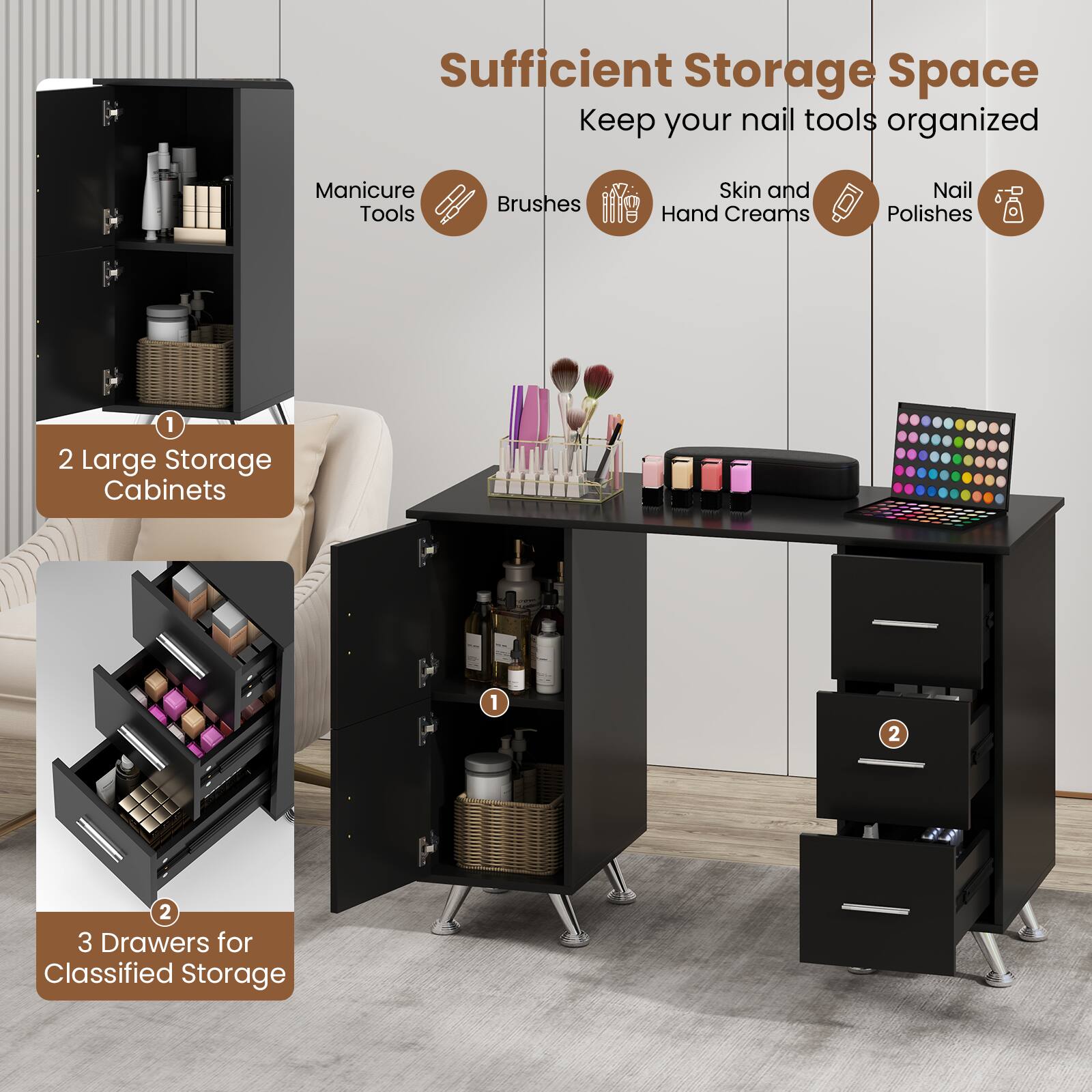 Sufficient Storage Space, Keep your nail tools organized, Manicure Tools, Brushes, Skin and Hand Creams, Nail Polishes, 2 Large Storage Cabinets, 3 Drawers for Classified Storage
