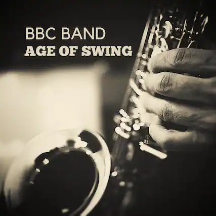 BBC BAND
AGE OF SWING