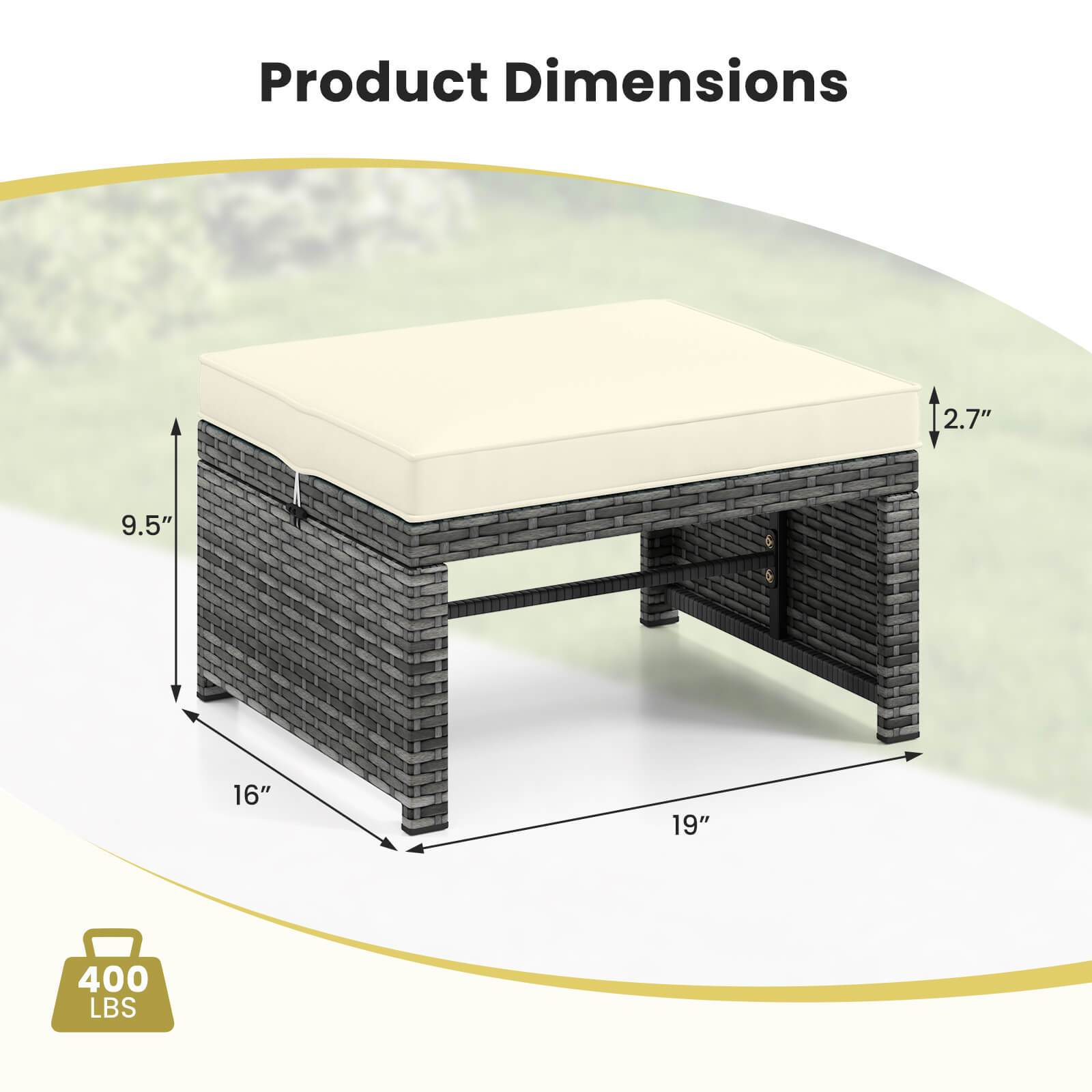 Product Dimensions:  
- Height: 2.7"  
- Width: 19"  
- Depth: 16"  
- Height of tabletop: 9.5"  
- Weight Capacity: 400 LBS