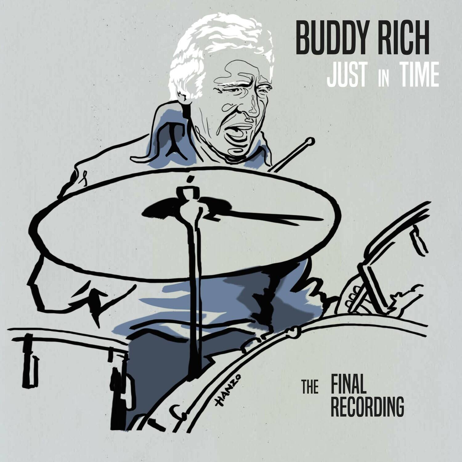 BUDDY RICH  
JUST IN TIME  

THE FINAL RECORDING
