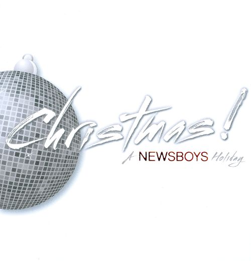  Christmas! A Newsboys Holiday [CD]