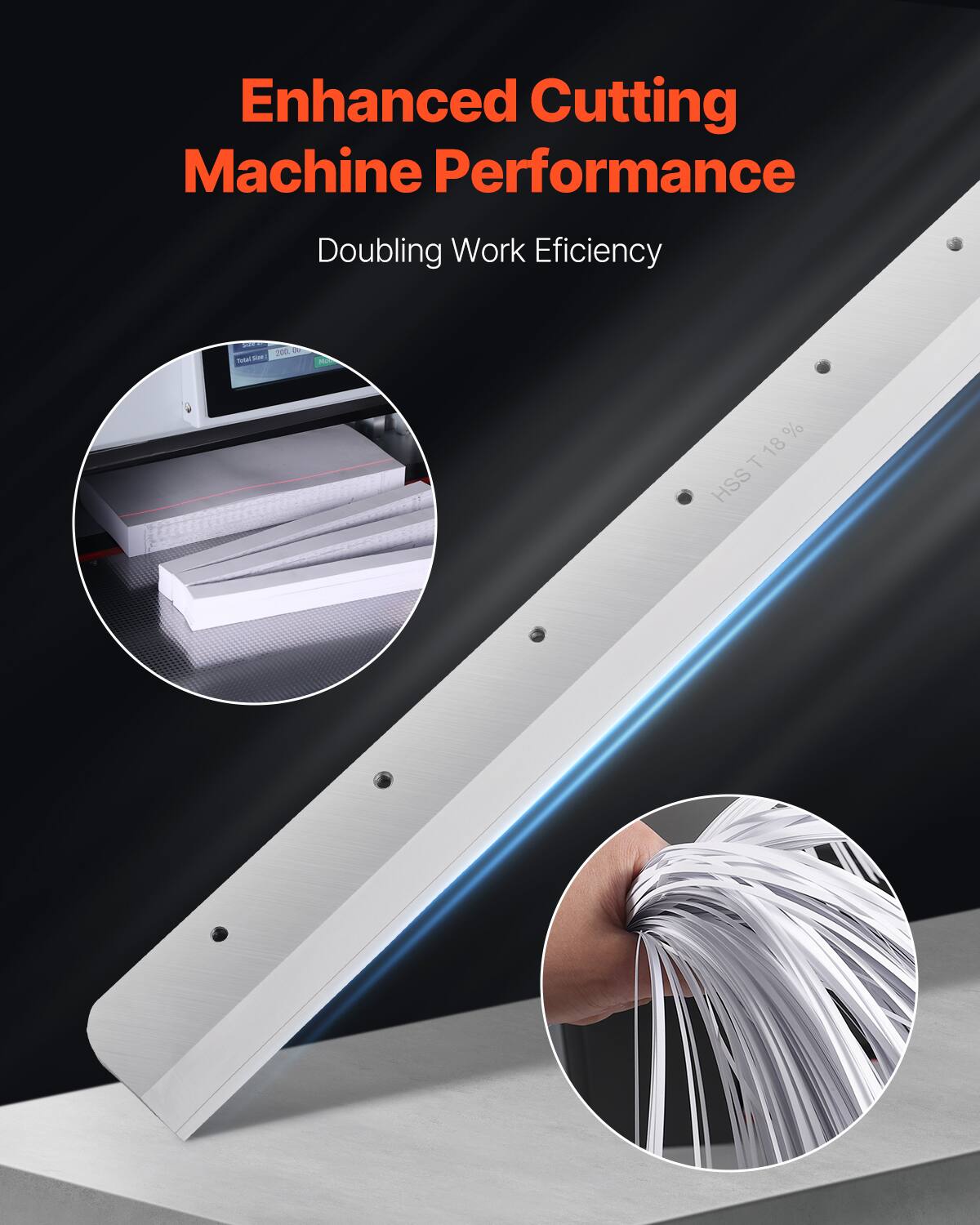 Enhanced Cutting Machine Performance  
Doubling Work Efficiency  

PL - - - - % 18 T HSS