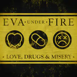 Eva Under Fire - Love, Drugs & Misery - VINYL LP