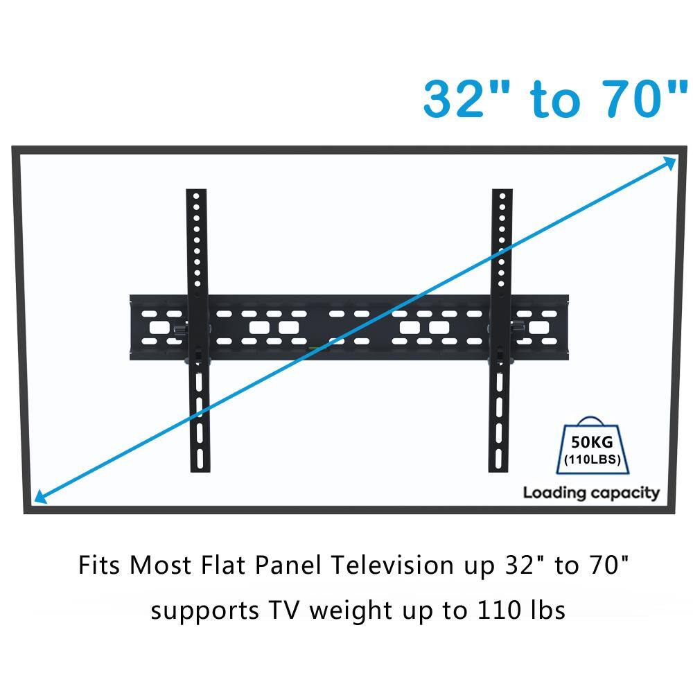 32" to 70"  
Fits Most Flat Panel Television up 32" to 70"  
supports TV weight up to 110 lbs  
50KG (110LBS) Loading capacity