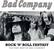 Bad Company
ROCK 'N' ROLL FANTASY
THE VERY BEST OF BAD COMPANY