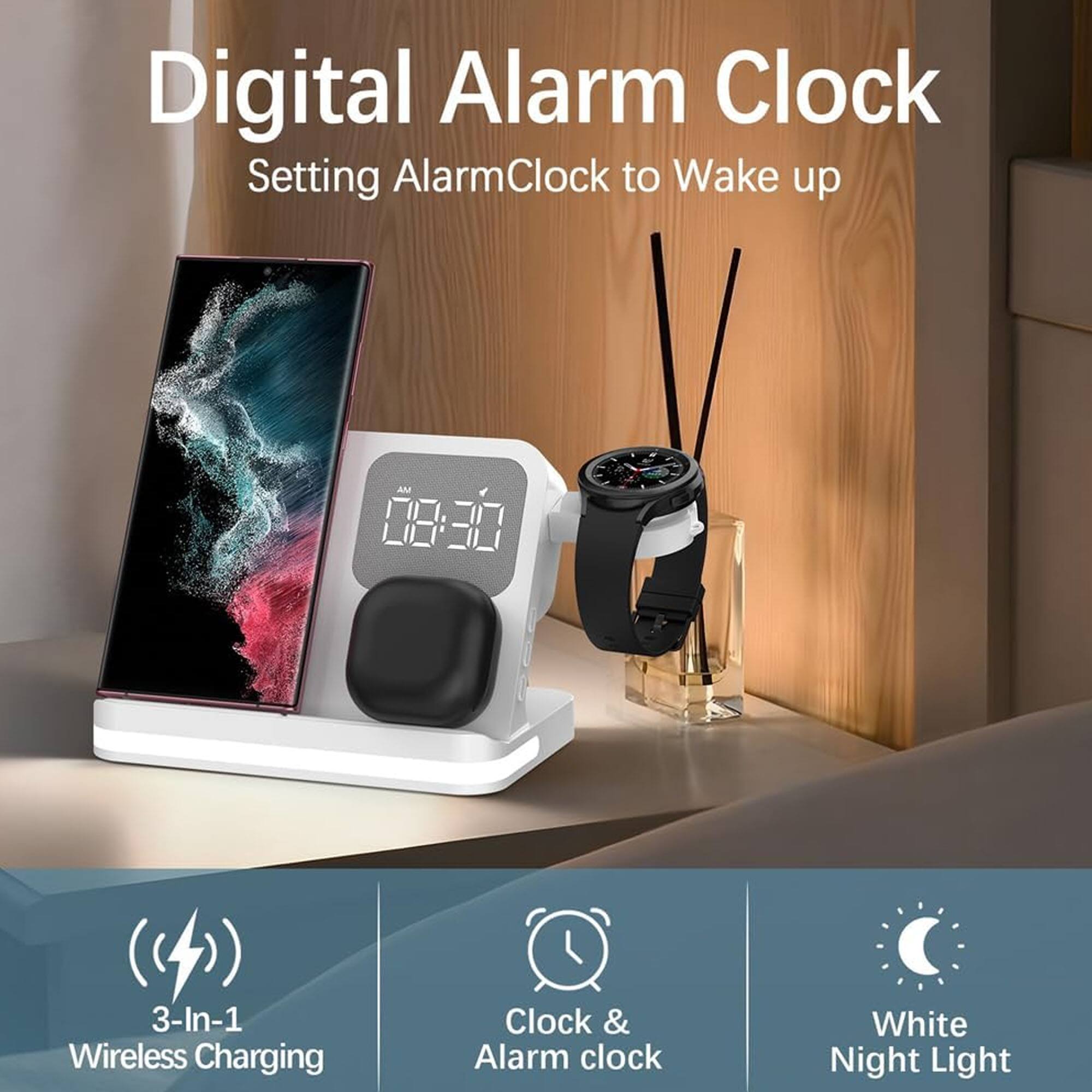 Digital Alarm Clock  
Setting AlarmClock to Wake up  

3-In-1 Wireless Charging Clock & Alarm clock White Night Light  

- 3-In-1 Wireless Charging  
- Clock & Alarm clock  
- White Night Light
