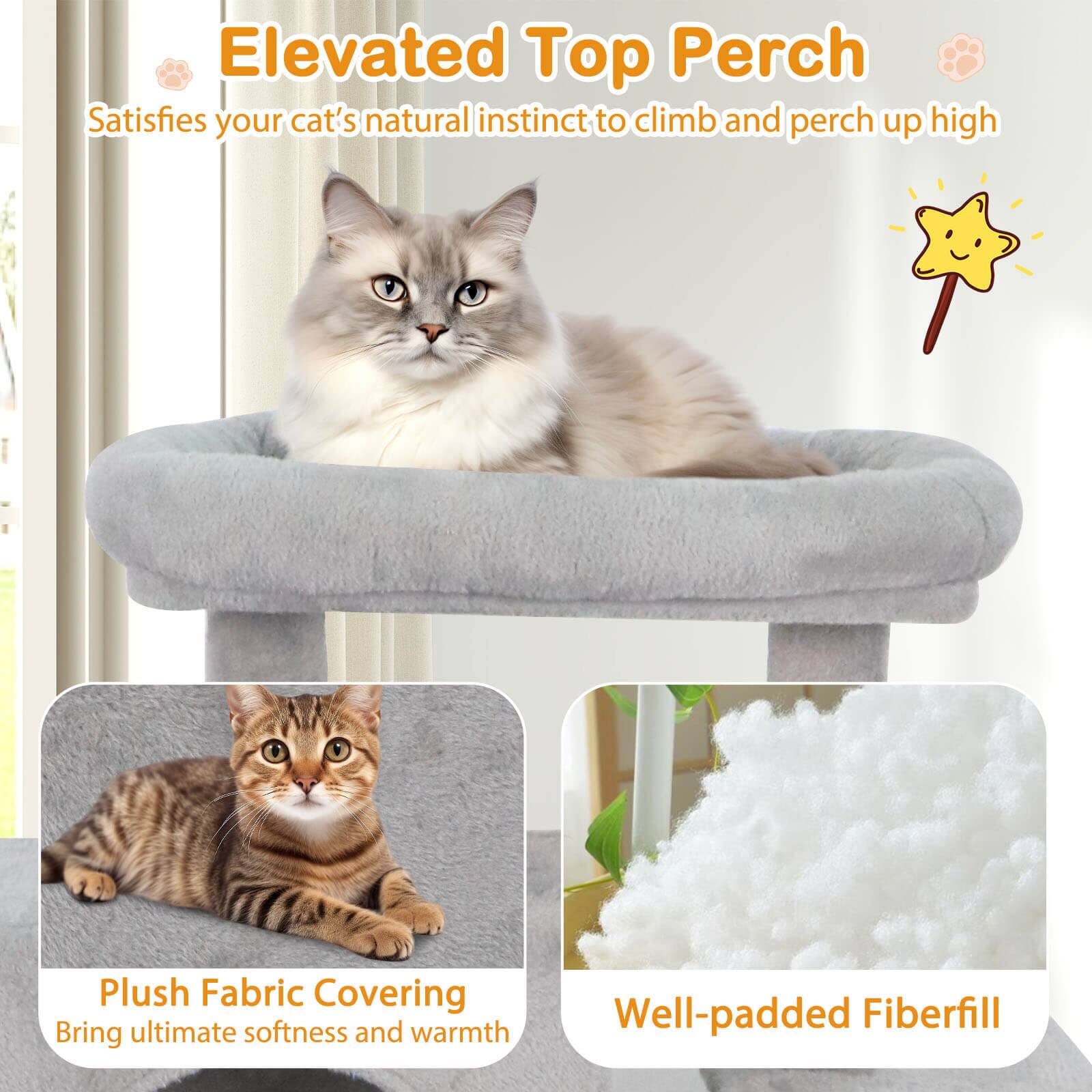 Elevated Top Perch  
Satisfies your cat's natural instinct to climb and perch up high  

Plush Fabric Covering  
Bring ultimate softness and warmth  

Well-padded Fiberfill