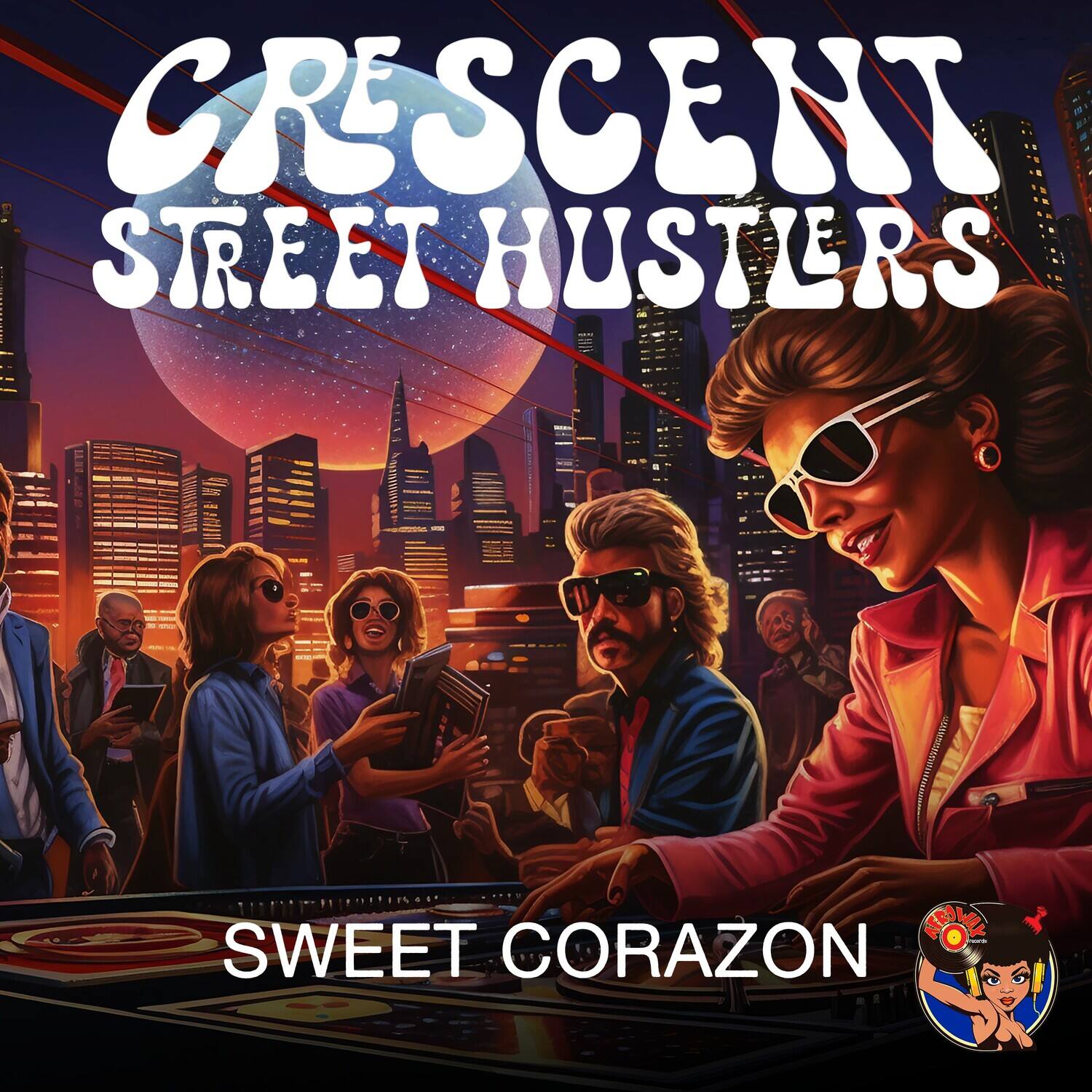 Crescent Street Hustlers  
Sweet Corazon