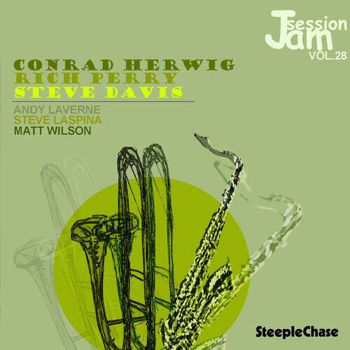 Jam Session VOL.28  
CONRAD HERWIG  
RICH PERRY  
STEVE DAVIS  
ANDY LAVERNE  
STEVE LASPINIA  
MATT WILSON  

SteepleChase