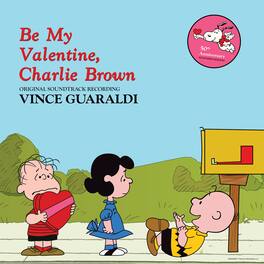 Vince Guaraldi - Be My Valentine, Charlie Brown (Original Soundtrack Recording) - VINYL LP