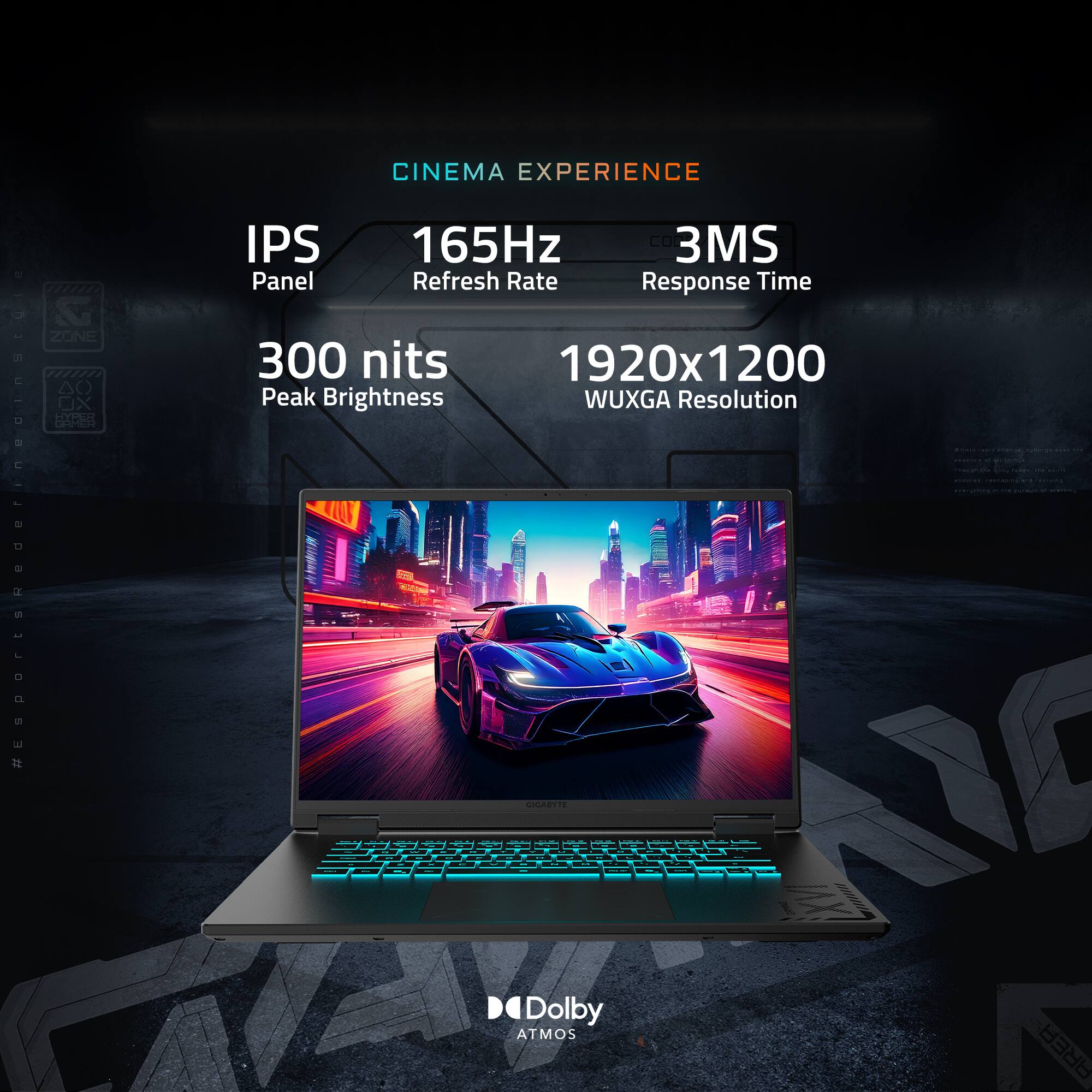 a = C - e

a .- #EuportaHudut - a a -  i S ZONE AO OX SPCR

CINEMA EXPERIENCE

IPS Panel
165Hz Refresh Rate
3MS Response Time
300 nits Peak Brightness
1920x1200 WUXGA Resolution

Dolby ATMOS