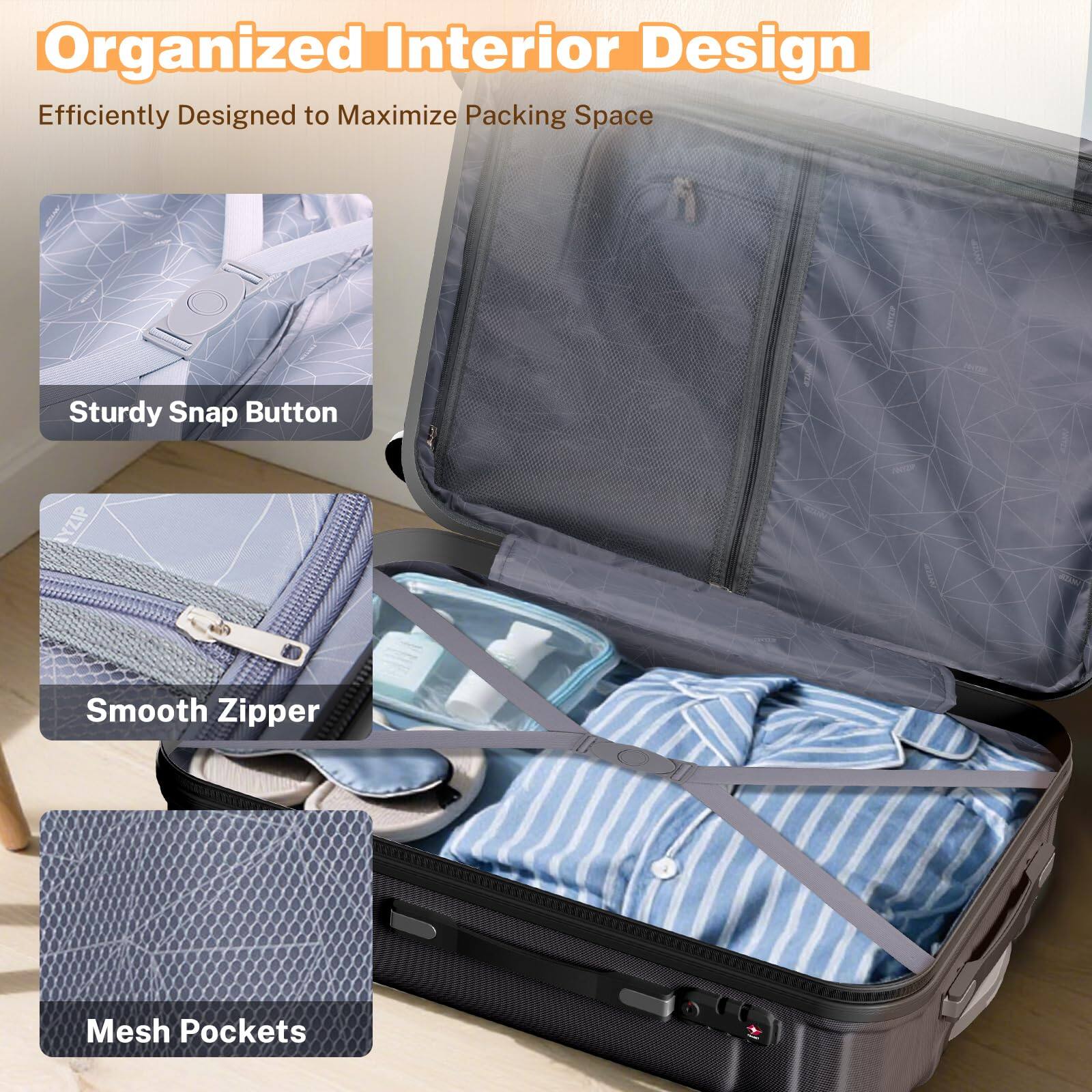 Organized Interior Design  
Efficiently Designed to Maximize Packing Space  

- Sturdy Snap Button  
- Smooth Zipper  
- Mesh Pockets