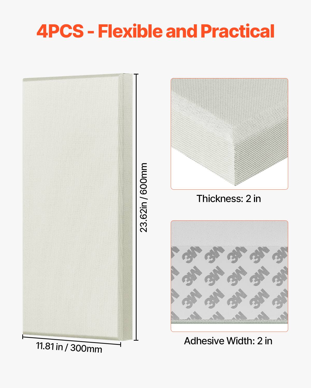 4PCS - Flexible and Practical

- Thickness: 2 in
- Adhesive Width: 2 in
- Dimensions: 11.81 in / 300mm (width) x 23.62 in / 600mm (height)