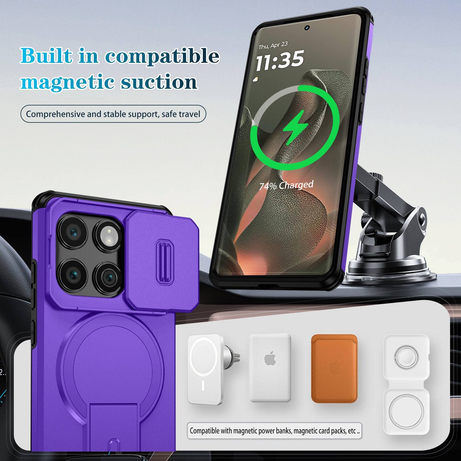 Apr 23 Thu Built in compatible magnetic suction Comprehensive and stable support, safe travel 74% Charged 2. Compatible with magnetic power banks, magnetic card packs, etc.