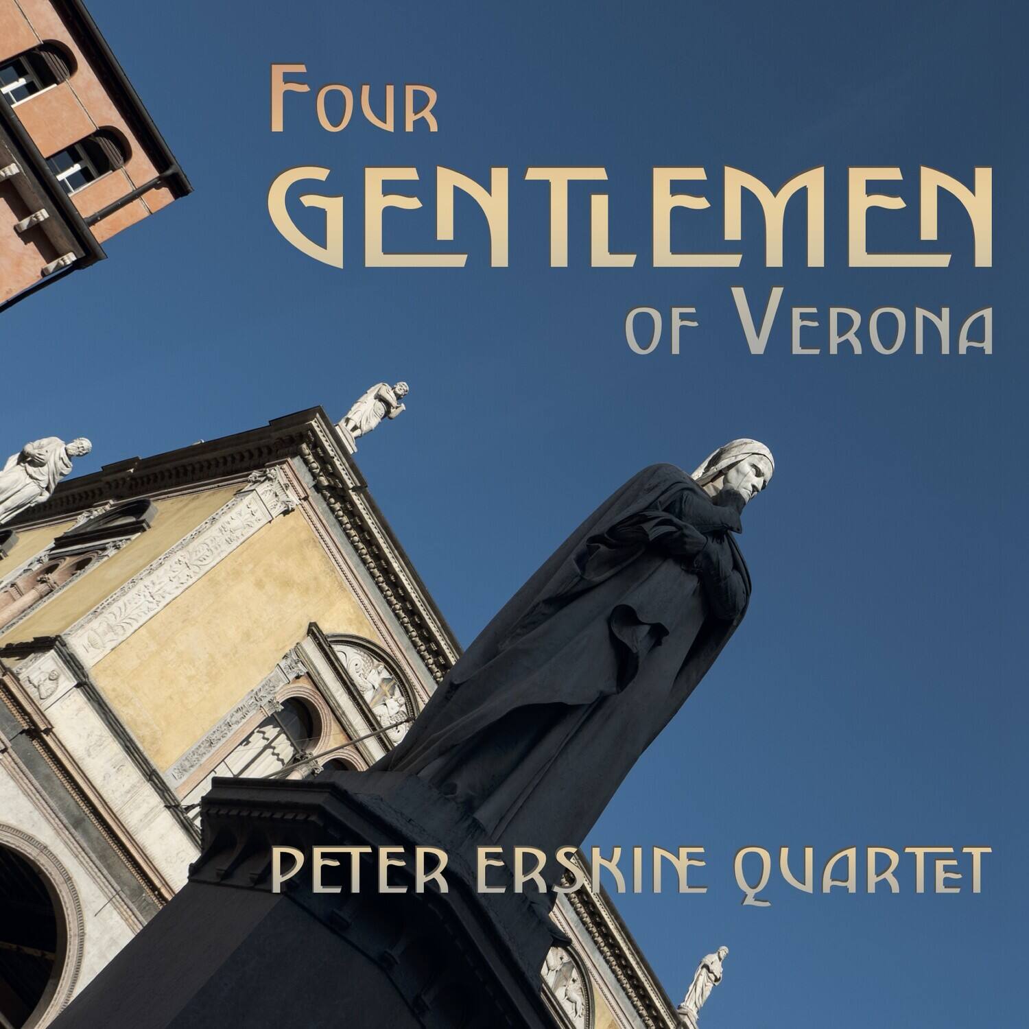 Four Gentlemen of Verona  
Peter Erskine Quartet