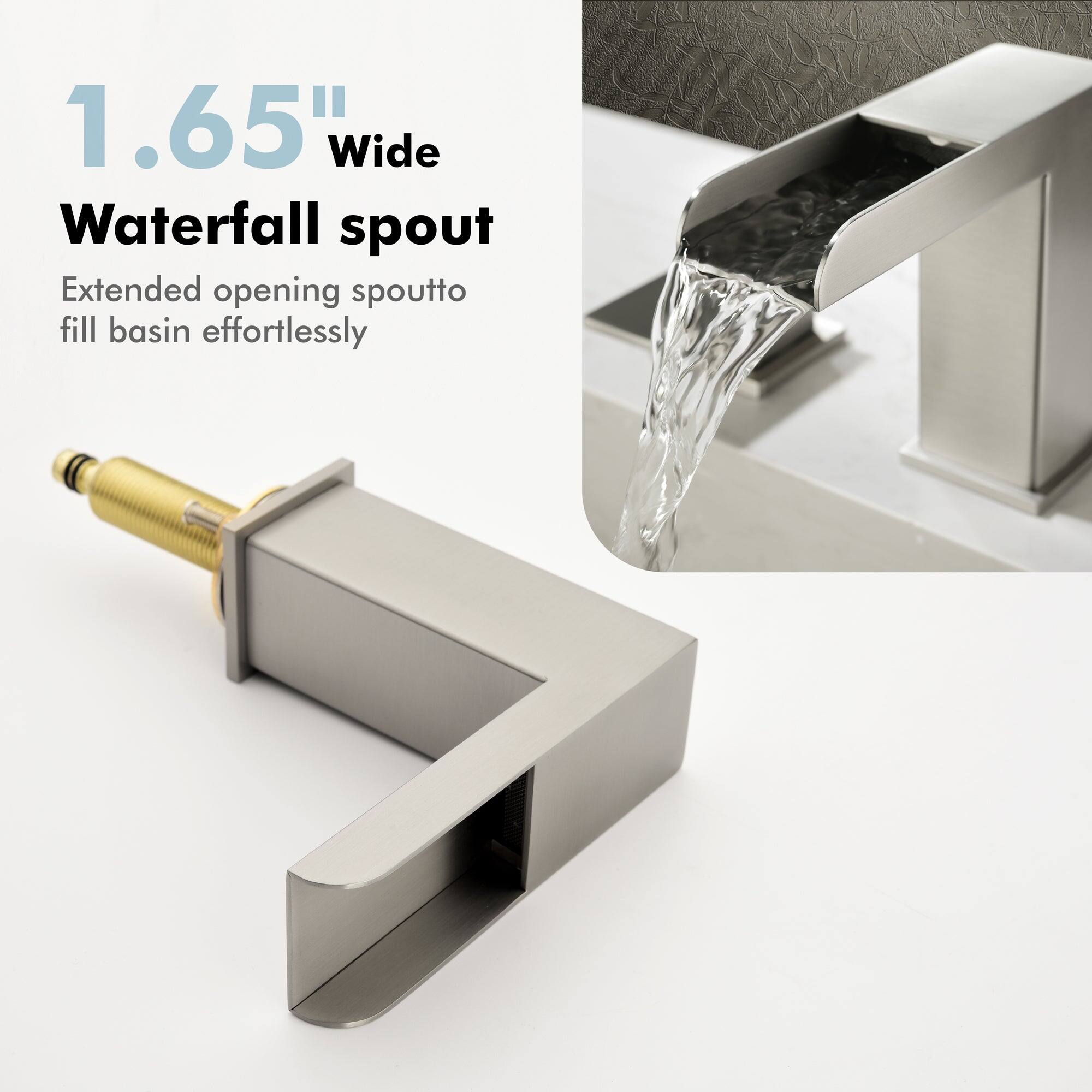 1.65" Wide Waterfall spout  
Extended opening spout to fill basin effortlessly
