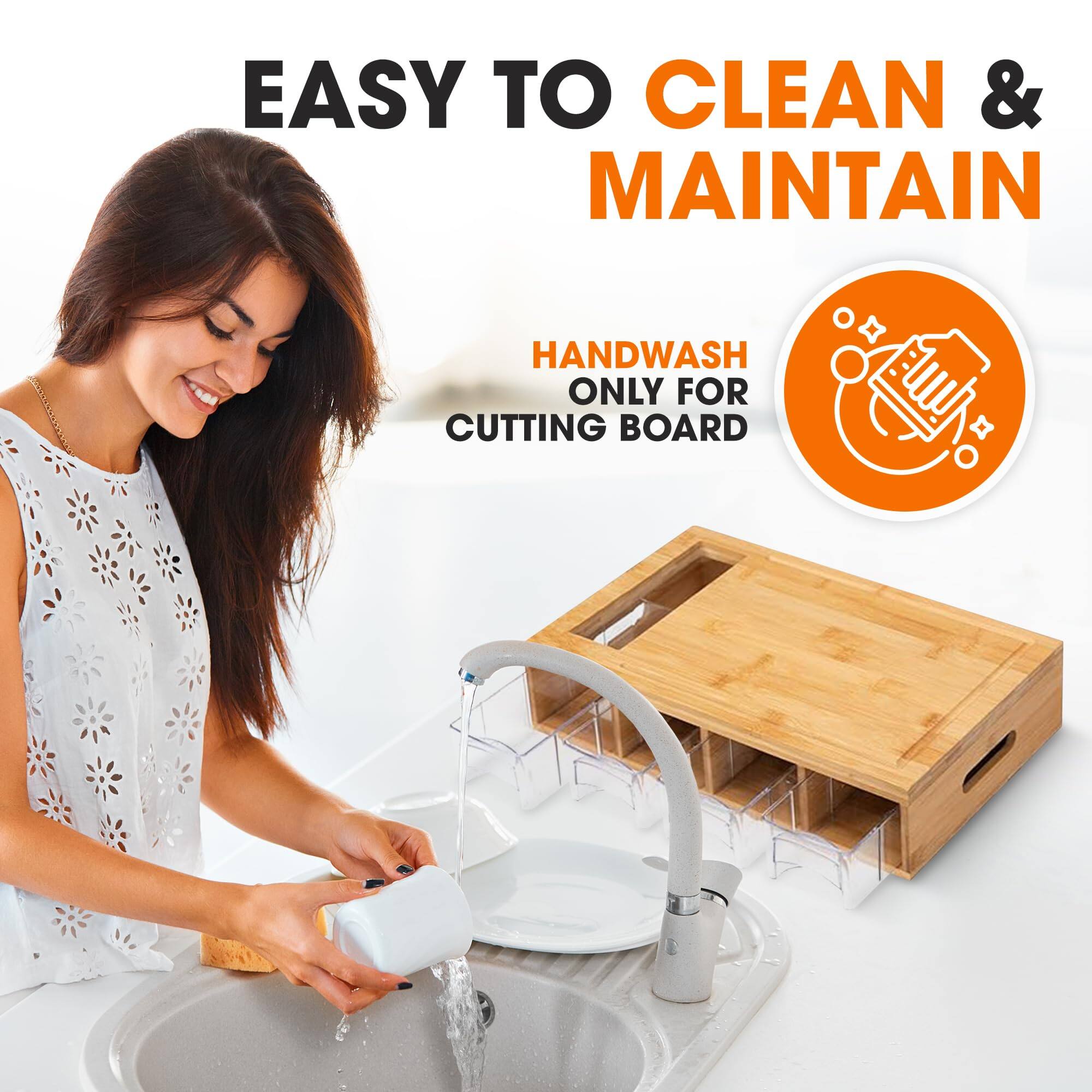 EASY TO CLEAN & MAINTAIN  
HANDWASH ONLY FOR CUTTING BOARD