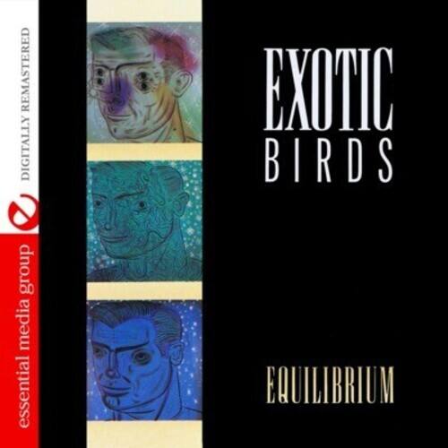 EXOTIC BIRDS  
EQUILIBRIUM  

essential media group  

DIGITALLY REMASTERED