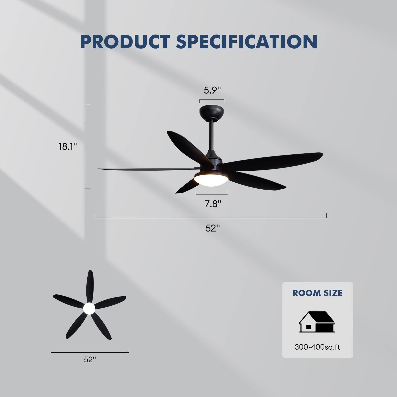 PRODUCT SPECIFICATION

- 5.9"
- 18.1"
- 7.8"
- 52"

ROOM SIZE: 300-400 sq.ft