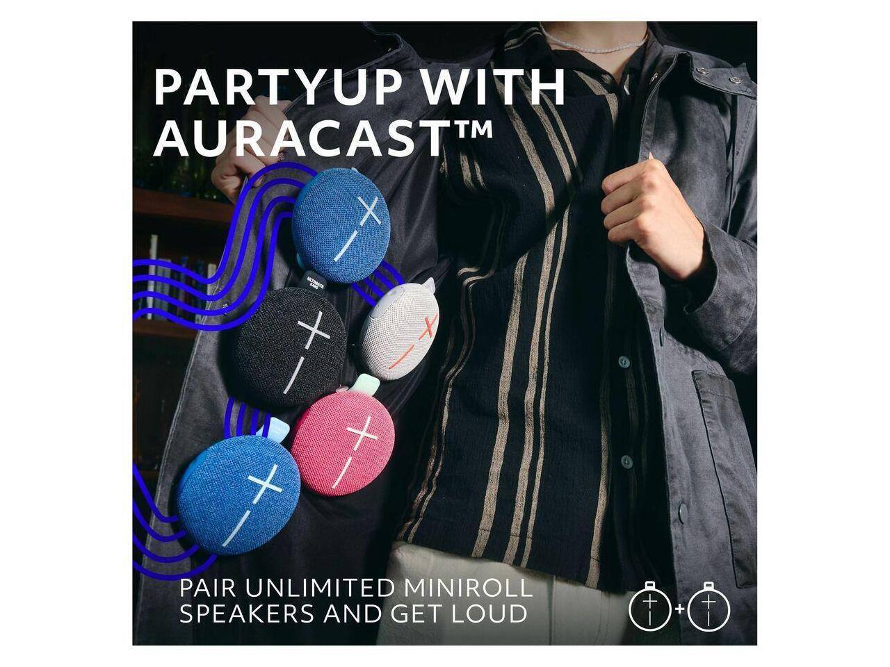 PARTYUP WITH AURACAST™

PAIR UNLIMITED MINIROLL SPEAKERS AND GET LOUD
