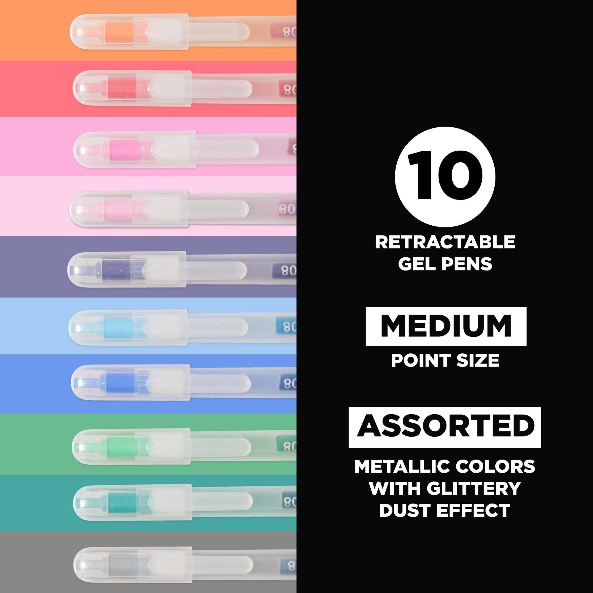 10 RETRACTABLE GEL PENS  
MEDIUM POINT SIZE  
ASSORTED METALLIC COLORS WITH GLITTERY DUST EFFECT