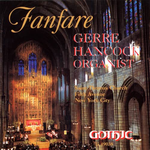 Gerre Hancock - Organ Recital  - COMPACT DISCS