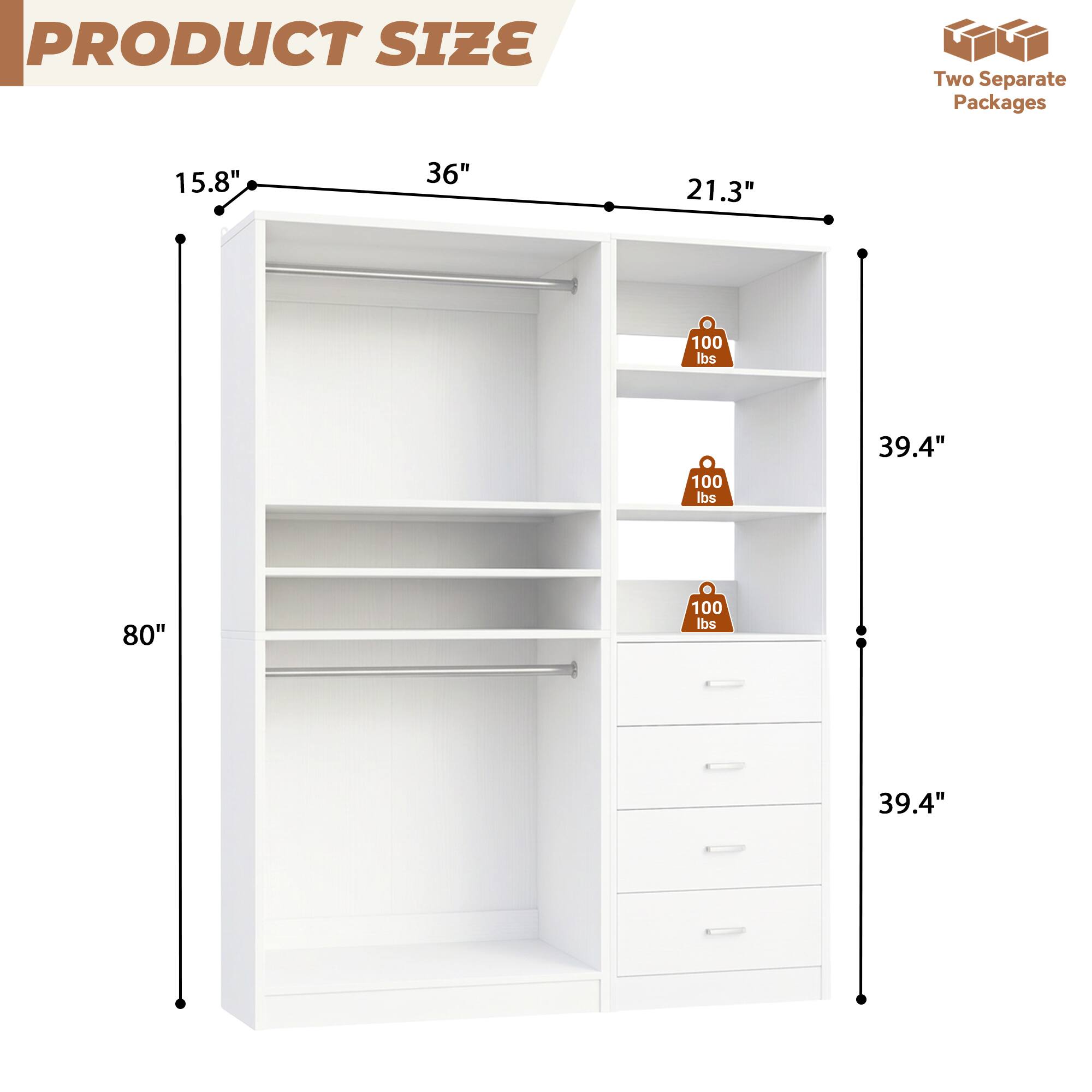 PRODUCT SIZE

Two Separate Packages

15.8" 36" 21.3" 100 lbs 100 lbs 39.4" 80" 100 lbs 39.4"