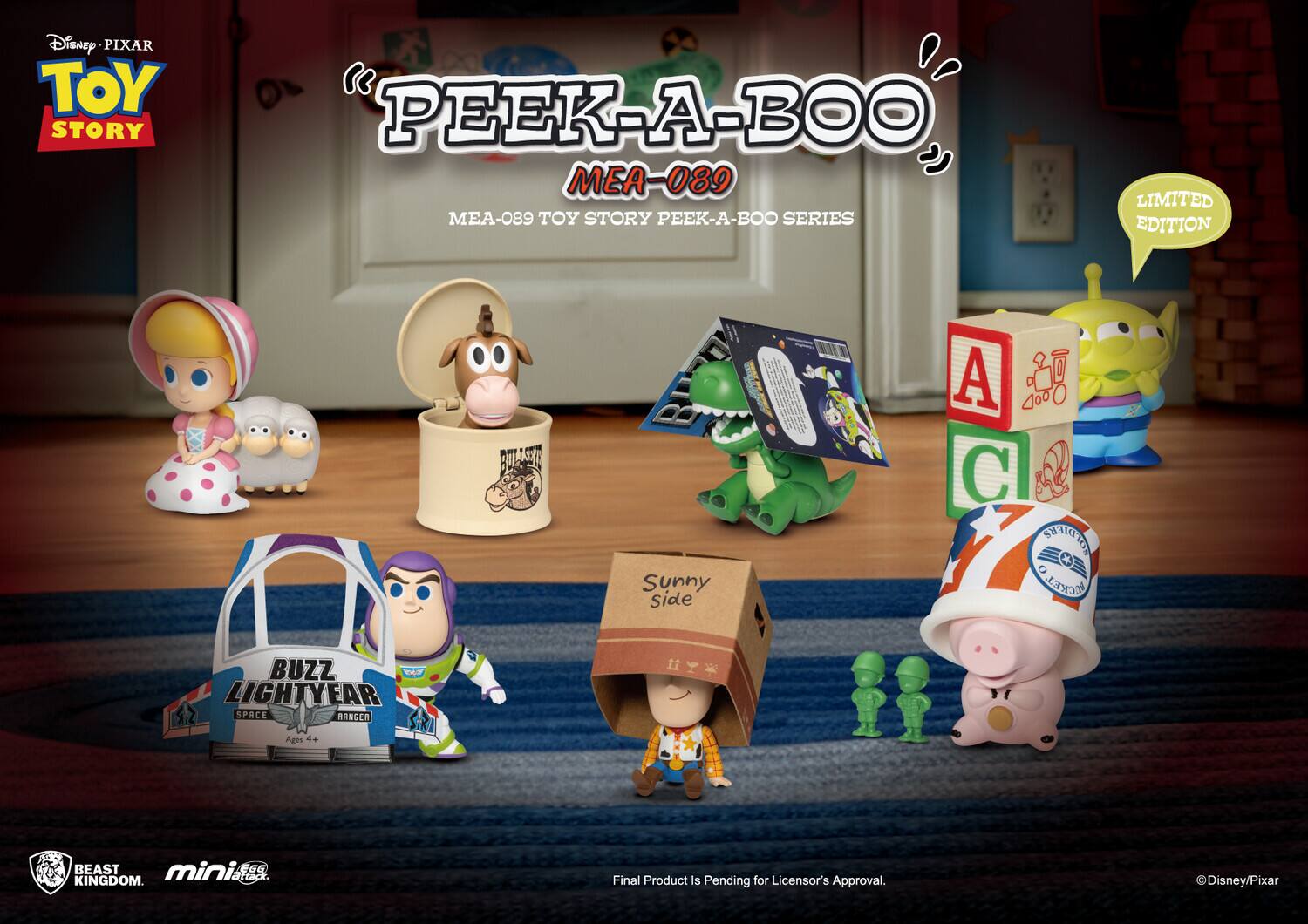 Disney PIXAR TOY STORY "PEEK-A-BOO" MEA-089 LIMITED EDITION TOY STORY PEEK-A-BOO SERIES

- Sunny Side
- BUZZ LIGHTYEAR
- SPRCE RONGER
- SIRI
- BEAST mini KINGDOM

Ages 4+

Final Product Is Pending for Licensor's Approval.

Disney/Pixar