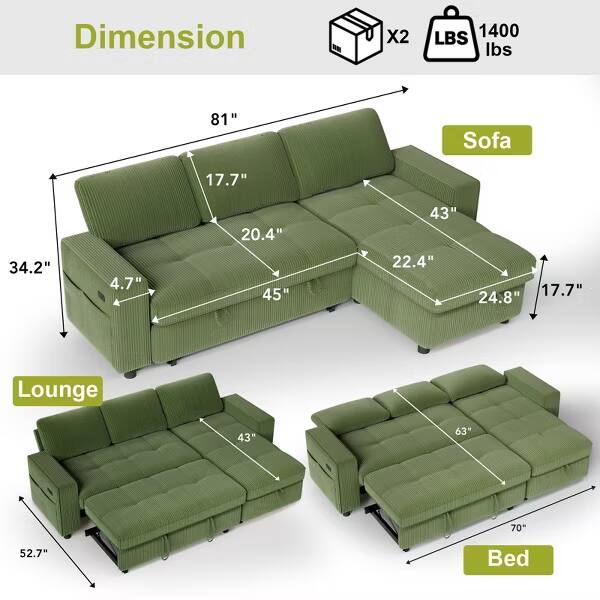 Dimension X2 1400 LBS lbs  
Sofa: 81" x 17.7" x 34.2" x 4.7" x 20.4" x 45" x 43" x 22.4" x 17.7" x 24.8"  
Lounge: 43" x 63" x 70" x 52.7"  
Bed: 43" x 63" x 70"