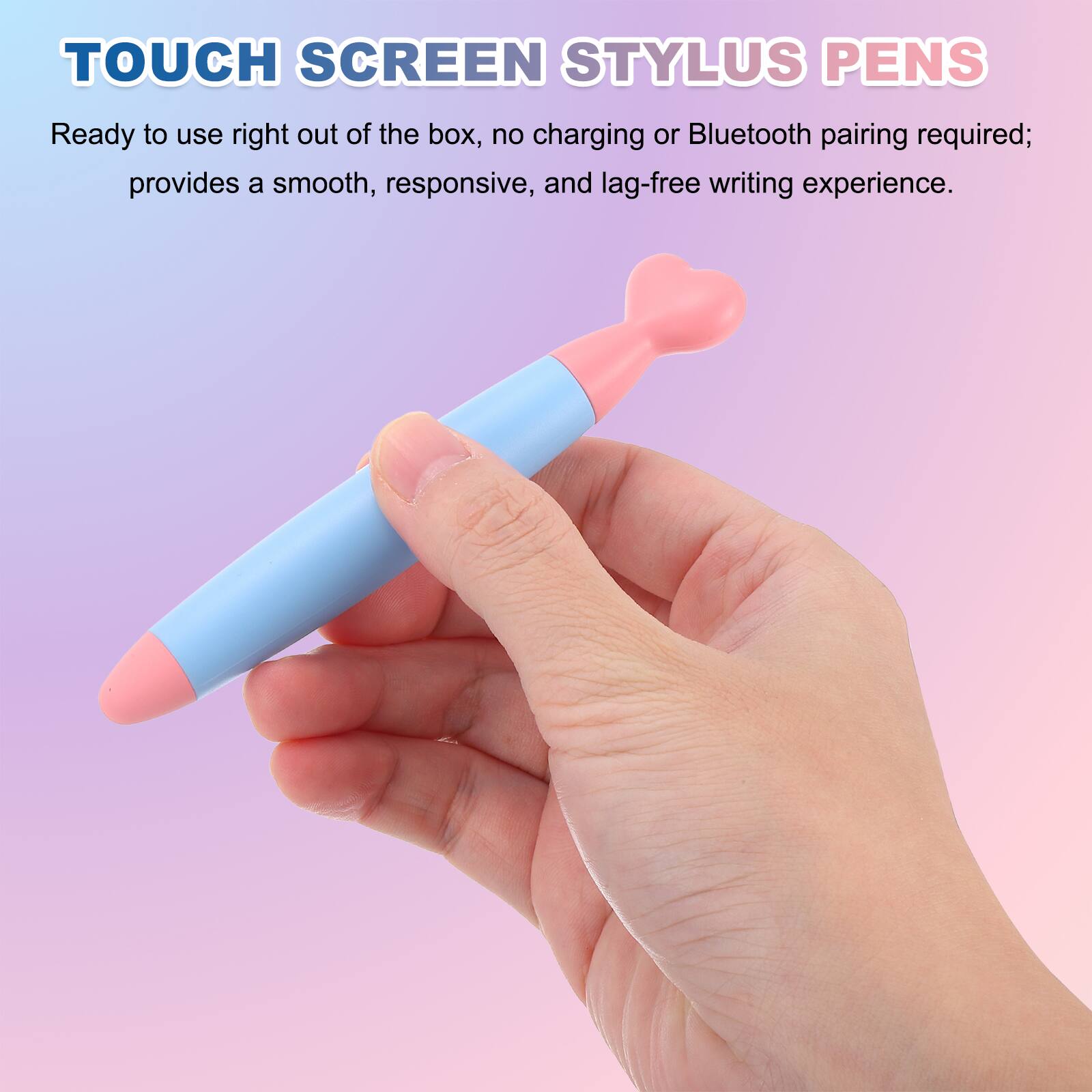 TOUCH SCREEN STYLUS PENS

Ready to use right out of the box, no charging or Bluetooth pairing required; provides a smooth, responsive, and lag-free writing experience.